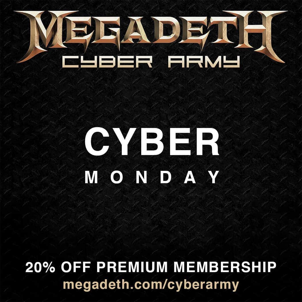 Megadethさんのインスタグラム写真 - (MegadethInstagram)「CYBER MONDAY ➛ Get 20% off Megadeth Cyber Army Premium Membership. Offer ends @ midnight PT 12/2. megadeth.com/cyberarmy . #megadeth #davemustaine #cyberarmy #cybermonday #metal」12月3日 1時59分 - megadeth