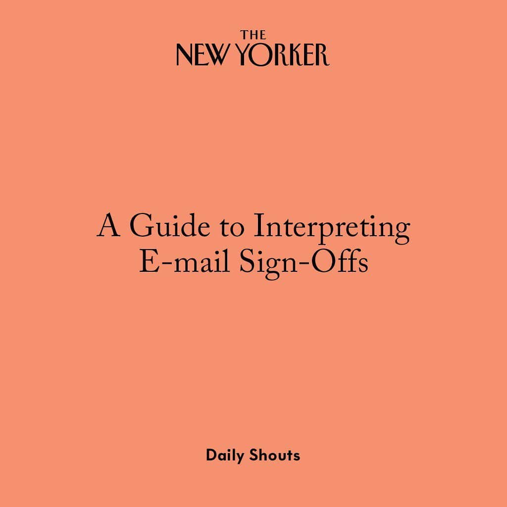 The New Yorkerさんのインスタグラム写真 - (The New YorkerInstagram)「They said "best." But what did they *mean*? At the link in our bio, all the secret meanings of e-mail sign-offs, from "thanks" (hint: it means the exact opposite of "thanks") to "sincerely" (how Abraham Lincoln always signed off, for what it's worth).」12月2日 23時06分 - newyorkermag