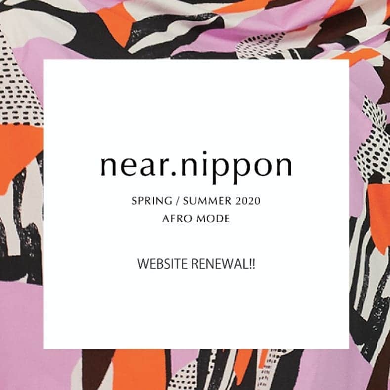 のインスタグラム：「・ ・ ・ 【New Season 】 WEBSITE RENEWAL !!! ・ ・  near. nippon  20ss [ AFRO MODE ]  アフリカ独特の力強い色や柄 大地からみなぎるエネルギー  次々と情報が錯綜し 人々が移り変わる今  大自然から生まれるパワーを 身に纏い ポジティブに進む現代女性へ  アフリカンモード  #20ss」