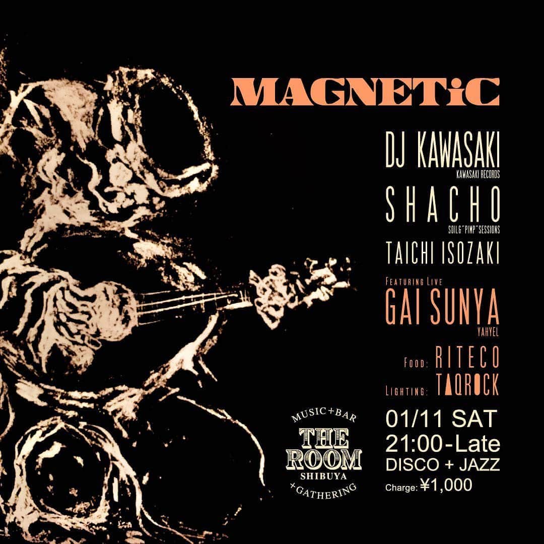 社長さんのインスタグラム写真 - (社長Instagram)「MAGNETiC 2020/1/11 SAT 9pm start @theroom_shibuya - DJ// DJ KAWASAKI (KAWASAKI RECORDS)  @djkawasaki  SHACHO (SOIL&”PIMP”SESSIONS)  @shachosoilpimp  TAICHI ISOZAKI @taichiisozaki -  LIVE// GAI SUNYA from yahyel @shunikegai -  FOOD// riteco @riteco3 -  LIGHTING// T▲QR●CK」1月4日 12時24分 - shachosoilpimp