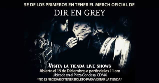 DIR EN GREYさんのインスタグラム写真 - (DIR EN GREYInstagram)「BE THE FIRST ONES TO HAVE DIR EN GREY OFFICIAL MERCH!! VISIT OUR STORE AT EL PLAZA CONDESA CDMX TODAY.  STORE OPENS ON DEC 19TH FROM 11AM!  #DIRENGREY #ThisWaytoSelfDestruction #MEXICO」12月20日 1時00分 - direngrey_official