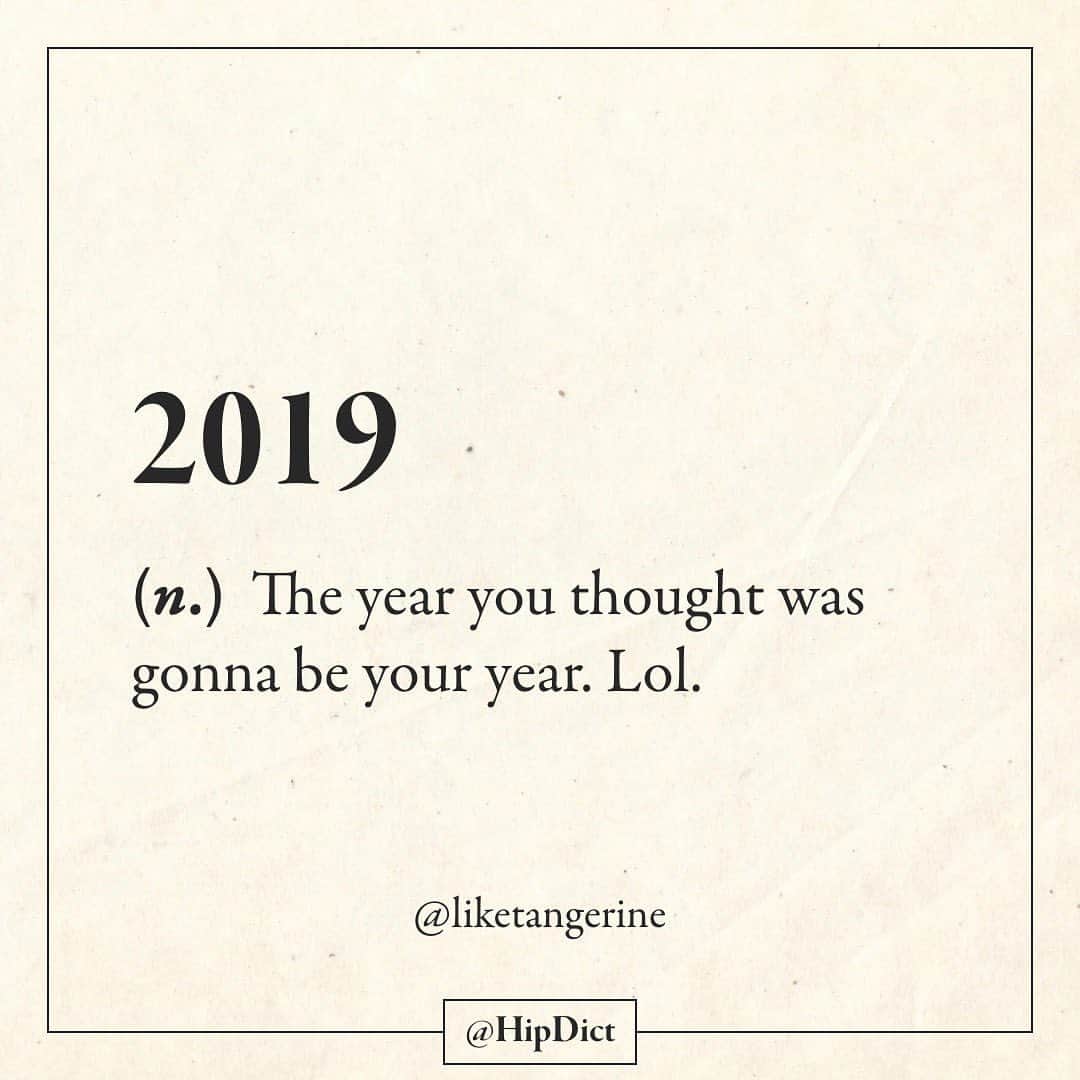 9GAGさんのインスタグラム写真 - (9GAGInstagram)「The true meanings of 2019... according to you! Follow @hipdict - Congrats to our Day 18 Giveaway winners @liketangerine @no_way_m8s and @shivalikabakshi. Your definitions of 2019 are spot on! - #9gag #newyear #2019」12月21日 12時08分 - 9gag