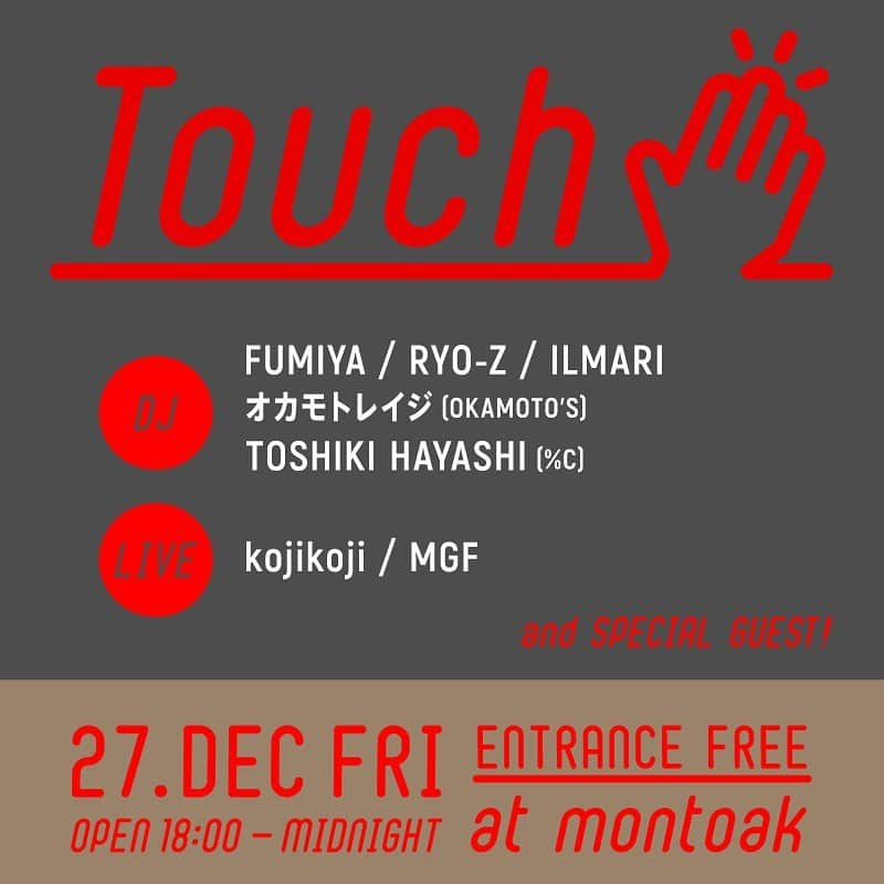 ILMARIさんのインスタグラム写真 - (ILMARIInstagram)「Touch  ENTRANCE FREE  at montoak 東京都渋谷区神宮前6-1-9」12月25日 19時27分 - ilmari_official