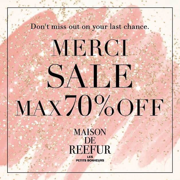 MAISON DE REEFURのインスタグラム：「. 【MARCI SALE】 . 本日12.26(Thu)スタート！ . MAISON DE REEFURでは、7年間の感謝をこめて、最終となる《メルシーセール》を開催中！ . MERCI＝ありがとう、の言葉とともに。 . ブランドオリジナルデザインやセレクトブランドのウエアや雑貨をはじめ、コスメ、インテリア雑貨など、選りすぐりのアイテムが《さらに》お得なプライスに！ . 【開催店舗】 ルミネエスト新宿店・博多店OFFICIAL WEB SHOP・OFFICIAL GLOBAL SHOP・ZOZOTOWN店 . #maisondereefur #reefur #sale #winter #winterfashion #fashion #wintersale #セール #リーファー #メゾンドリーファー #mercisale #merci #7年間ありがとう」