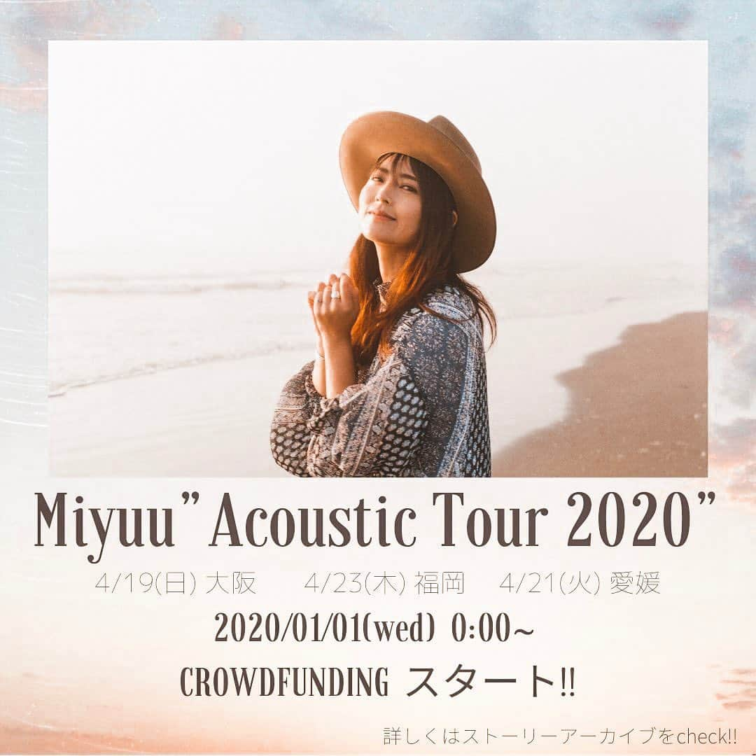 Miyuuさんのインスタグラム写真 - (MiyuuInstagram)「【2020/01/01 0:00〜】﻿ 初のライブツアー、﻿ ﻿ Miyuu”Acoustic Tour 2020”﻿ ﻿ を大阪・福岡・愛媛の3ヶ所での開催を目指して、クラウドファンディングをスタートします！﻿ ﻿ 2020/01/01 0:00〜﻿ Makuake［マクアケ］というクラウドファンディングページにて、このプロジェクトのサイトがオープンします！﻿ ﻿ そしてサイトオープンに先駆けて、﻿ ﻿ "インスタストーリーのアーカイブ"﻿ ﻿ に、プロジェクトの参加メニューを紹介しています！﻿ これまた自分で少しでも、内容が分かりやすくなるように、メニューを作ってみました‼︎﻿ ﻿ みんなと一緒に作る、D.I.Y.ライブツアー﻿ ﻿ 是非プロジェクトに参加してみてください！♪﻿ そして分からないことがあれば、コメントにて‼︎^.^ Please join my project!! #miyuu#miyuusic#crowdfunding#クラウドファンディング#クラファン#元旦から#ライブツアー#音楽好きな人と繋がりたい#大阪#福岡#愛媛」12月29日 9時06分 - miyuuamazing