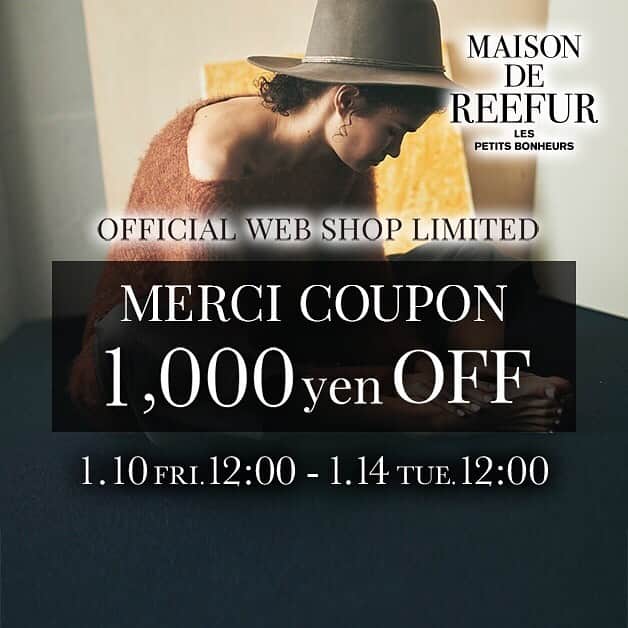 MAISON DE REEFURのインスタグラム：「. 【OFFICIAL WEB SHOP LIMITED】 . OFFICIAL WEB SHOPより７年間の感謝をこめて。 . 期間限定で人気のウエア、雑貨、コスメなど、対象のアイテムが《1,000円OFF》になるチャンス。 . さらに！ 【3,300yen以上送料無料】キャンペーンも同時開催中。 . ブランド最終ともなる、ラストキャンペーン。 クーポンの詳しいご利用方法は、OFFICIAL WEB SHOPのインフォメーションをご覧ください。 . ●ご利用期間● 1/10(金)12:00～1/14(火)12:00 . ●クーポンコード● VWOZ-QY1Q-D8B7 . ※こちらのクーポンは他のクーポンとの併用はできません。 ※こちらのクーポンはOFFICIAL WEB SHOPのみでご利用いただけます。 ※キャンペーン対象商品のポイント付与率は1%となります。 ※ご注文は、1/14(火)12:00までに決済まで完了をしていただけますようお願い申し上げます。 . #maisondereefur #reefur #winter #winterfashion #fashion #リーファー #メゾンドリーファー  #webshop #limited #merci #7年間ありがとう」