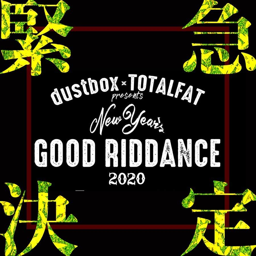 Shun さんのインスタグラム写真 - (Shun Instagram)「【緊急決定】 dustbox 🔥 TOTALFAT 『New Year’s GOOD RIDDANCE』 ・ ・ 🔥明日(1/15)、町田CLASSIX🔥 ・ ・ 当日券限定ギグ❗️ 年末なにかと対バン多くていつも以上にグルーヴ出過ぎた挙句、「普通にライブ初めするより勢い出してこ！」的な思いつきとノリで急遽決定したやつです🤘🏻 いろいろオモロイ事が起きそうなので、ど平日ですが都合つきそうな人は勢いとノリで遊びに来てね😜 ・ ・ 画像２枚目以降に詳細載せてますがチケ代が載ってないのでこちらでフォロー。 🎫: ¥3,500 です💴 ・ ・ dustboxもTOTALFATも2020年最初のライブ。ここから新しい2020年代の10年を始めます！ 集合＆出発進行🤘🏻🤘🏻🤘🏻🤘🏻🤘🏻🤘🏻 ・ ・ #dustbox #TOTALFAT ・ ・ 📷: @naoto_iwabuchi_」1月14日 8時57分 - totalfat.shun