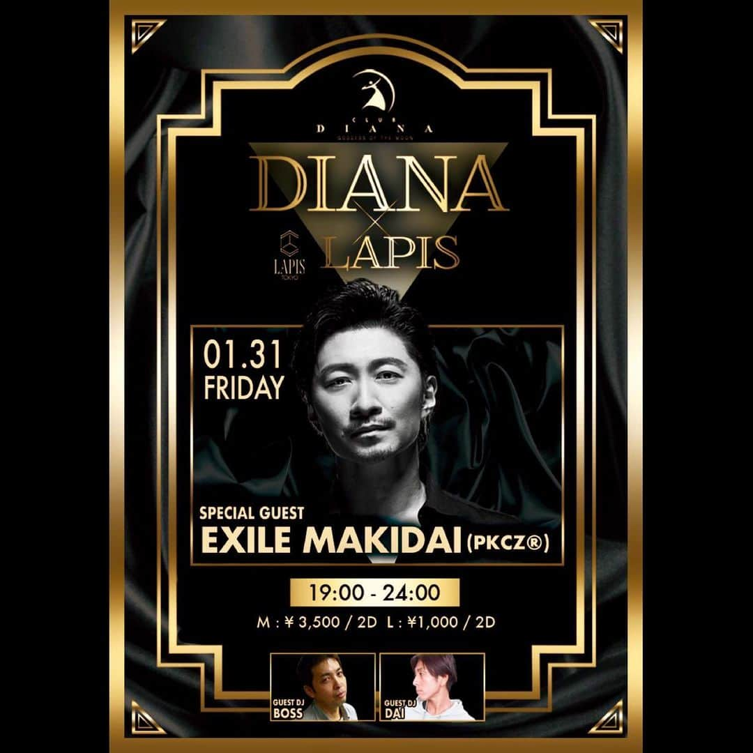 MAKIDAIさんのインスタグラム写真 - (MAKIDAIInstagram)「2020.01.31 FRI DIANA NIGHT@銀座LAPIS OPEN 18:00 SP GUEST DJ : EXILE MAKIDAI(PKCZ®️) LAPIS Resident : KAGAMI, FOO, TOSHIHARU  Fee： Men : ¥3,500/2D Women : ¥1,000/2D  LINE登録特典 ・女性入場無料+1ドリンクサービス ・男性¥500オフ  良かったらいらしてください😊✨」1月17日 16時02分 - exile_makidai_pkcz