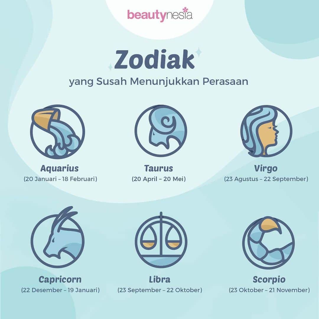 のインスタグラム：「Setiap zodiak punya karakter yang unik, termasuk dalam hal perasaan. Nah, 6 zodiak ini paling terkenal susah untuk mengungkapkan perasaannya, terutama saat ada masalah. Kenapa coba?  1. Aquarius Cuek, lebih suka bilang semuanya baik-baik saja 2. Taurus Ceria, hanya akan cerita ke orang yang sangat dipercaya 3. Virgo Keras kepala, ingin menyelesaikan masalahnya sendirian 4. Capricorn Kerja keras, nggak terpikir masalah karena tenggelam dalam kesibukannya sendiri 5. Libra Nggak enakan, mau selesaikan masalah sendiri karena nggak mau ngerepotin orang lain 6. Scorpio Pendiam, lebih suka menyimpan semua masalahnya sendiri  Nah, yang punya zodiak di atas bener nggak tuh? 😆 #Beautynesia #BeautynesiaID #zodiak #zodiakhariini」