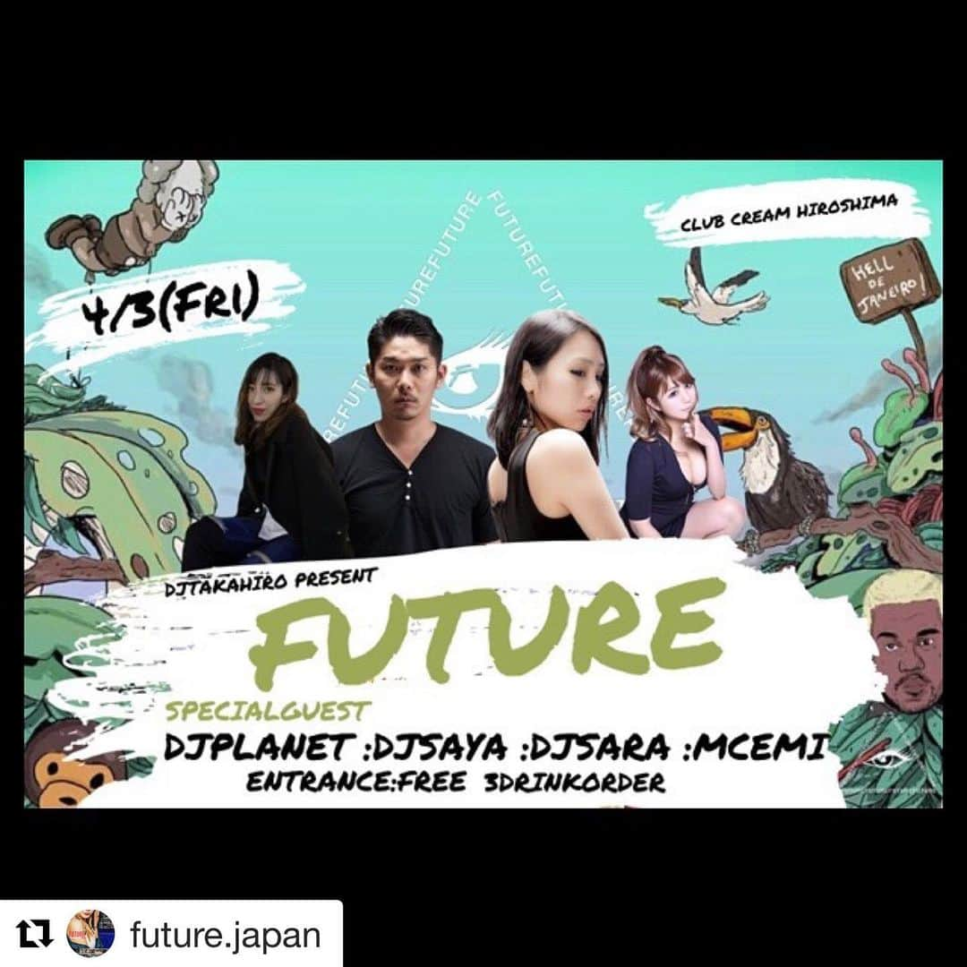 DJPLANET_JPさんのインスタグラム写真 - (DJPLANET_JPInstagram)「#Repost @future.japan with @get_repost ・・・ FUTURE  FUTURE@CREAM 4/3(Fri)のFUTUREでは、 ゲストDJとしてアムステルダム、ベルギー から帰国したてのDJPLANETをゲストに ヨーロッパの最先端をこのFUTUREで 体感しましょう。  そして大阪からも！ DJSAYA,DJSARA,MC EMIもゲスト参戦。 大阪で活躍中の女性DJとMC 広島とはまた一味、二味違った 空間を味わうには、 この日のFUTUREしかありません。  皆様、是非お待ちしております。 ___________________________________  #FUTURE#FUTUREJAPAN#HIROSHIMA #DJ#HIPHOP#RB#入場無料#未来 #毎週金曜#clubcream#入場無料 #最先端#1度まず来てください  ___________________________________  #photobykouhei @kouhei1022 #videocreate @ppchym」3月19日 20時18分 - djplanet_jp