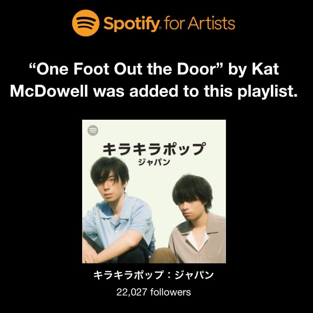 KATさんのインスタグラム写真 - (KATInstagram)「Thank you Fukuryu san for adding ⁣ “One Foot Out the Door” ⁣ to this official spotify playlist! ⁣ I will add a link to this in my story! ⁣ ⁣ スポテファイの⁣ キラキラポップ　⁣ プレイリストに新曲を入れていただきました！🙏🏼☺️ ⁣ ストーリーにリンクを入れるので是非チェックしてね！^_^⁣ ⁣ #editorialplaylist #spotify #newmusic #スポテファイ」2月26日 11時00分 - katmcdowell