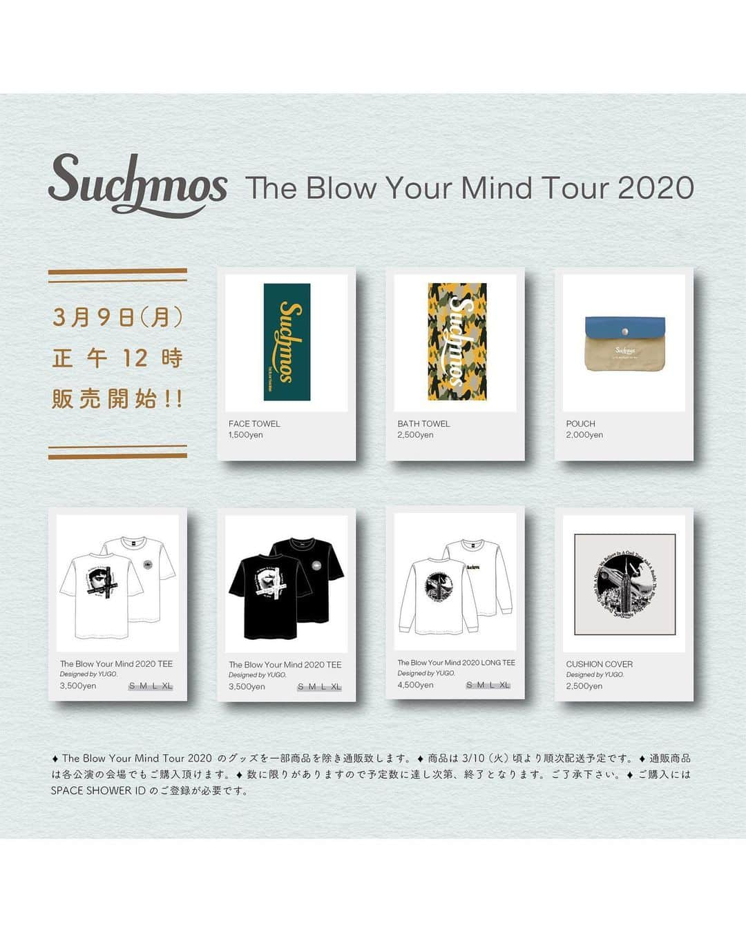 Suchmosさんのインスタグラム写真 - (SuchmosInstagram)「‪The Blow Your Mind TOUR 2020‬ . OFFICIAL GOODS‬ 全ラインナップ公開！‬ . そして一部商品を除き、3/9(月)12:00〜スペシャストアにて先行通販をスタートします。‬ . ‪※会場限定CDの通販はございませんので、ご了承ください。‬ . ‪詳しくはOFFICIAL HPをcheck. #scmBYM #suchmos」3月7日 18時04分 - scm_japan