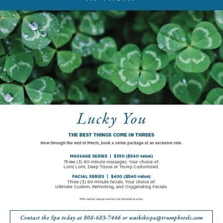 Trump Waikikiさんのインスタグラム写真 - (Trump WaikikiInstagram)「Color yourself green now through the end of March.  The "Lucky You Offer" @spaattrumpwaikiki features all the best things that come in threes for you to indulge and rejuvenate.  Experience The Massage Series which includes three 60-minute massages or The Facial Series offering three 60-minute facials. Special price offerings. For more information or to make an appointment contact @SpaatTrumpWaikiki.  #trumpwaikiki  #spaswaikiki #neversettle  ザ・スパ・アット・トランプでは3月31日まで”ラッキーユー・オファー”をご提供しております。マッサージまたはフェイシャル３回のシリーズをお得にお楽しみいただけます。予約・詳細は ‪808.683.7466‬ まで。 #ザスパアットトランプ #トランプワイキキ #スペシャルオファー #ラッキーユー #5つ星ホテル #ハワイでエステ」3月14日 5時35分 - trumpwaikiki