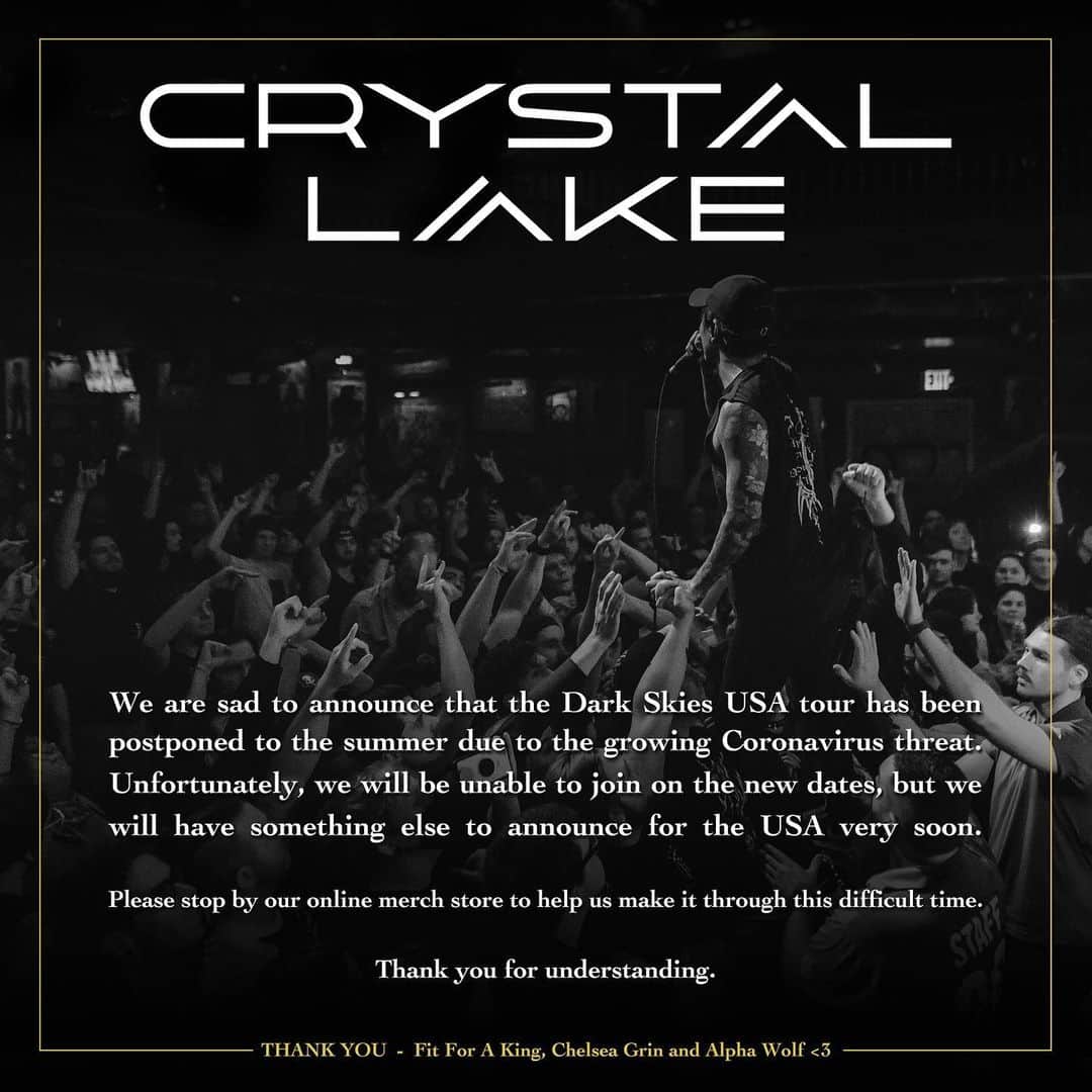 Crystal Lakeさんのインスタグラム写真 - (Crystal LakeInstagram)「We are sad to announce that the Dark Skies USA tour has been postponed to the summer due to the growing Coronavirus threat.  Unfortunately, we will be unable to join on the new dates, but we will have something else to announce for the USA very soon.  Please stop by our online merch store to help us make it through this difficult time.  Thank you for understanding. Thanks @fitforakingtx having us and being with us @chelseagrinofficial and @alphawolfcvlt. #FitForAKing #ChelseaGrin #CrystalLake #AlphaWolf」3月15日 15時21分 - crystallake777