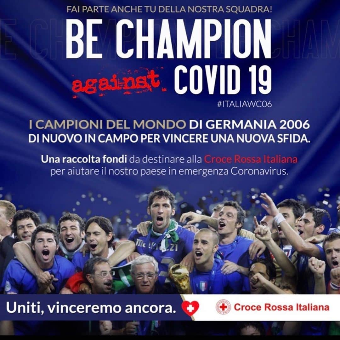 アンドレア・バルツァッリのインスタグラム：「Io insieme agli altri miei compagni Campioni del Mondo 2006 scendiamo di nuovo in campo per vincere una nuova sfida. Una raccolta fondi da destinare alla @CroceRossaItaliana per aiutare il nostro paese in emergenza al Coronavirus. Fai parte anche tu della nostra squadra: Uniti vinceremo ancora! 💪 GoFundME 👉 italiawc2006 (link in bio) #UnItaliaCheAiuta #ITALIAWC2006 #BeChampionVSCovid19 #MarcelloLippi @gianluigibuffon @marcoameliaofficial #AngeloPeruzzi @andreabarzagli15 @fabiocannavaroofficial #FabioGrosso @marcomaterazzi @nesta @maxoddo76 @cristianzaccardo @gianlucazambrotta @barosimo8 @maurogc_oficial #DanieleDeRossi #RinoGattuso @simoneperrotta20 @andreapirlo21 @alessandrodelpiero @albertogilardino @vincenzo_iaquinta9 @pippoinzaghi @luca_toni.9 @FrancescoTotti」