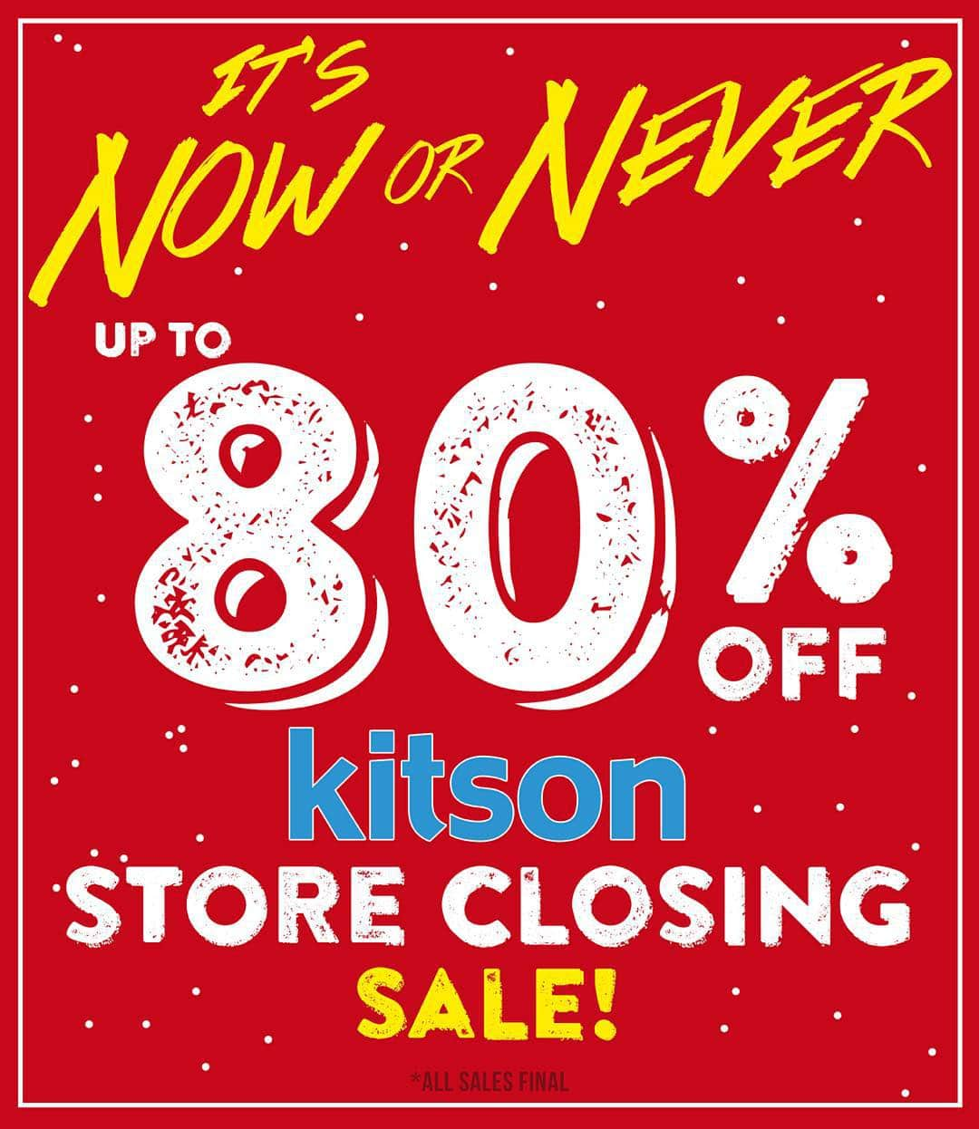 キットソンさんのインスタグラム写真 - (キットソンInstagram)「It's NOW or NEVER! Everything in store now up to 80% Off!」1月13日 8時02分 - kitsonla