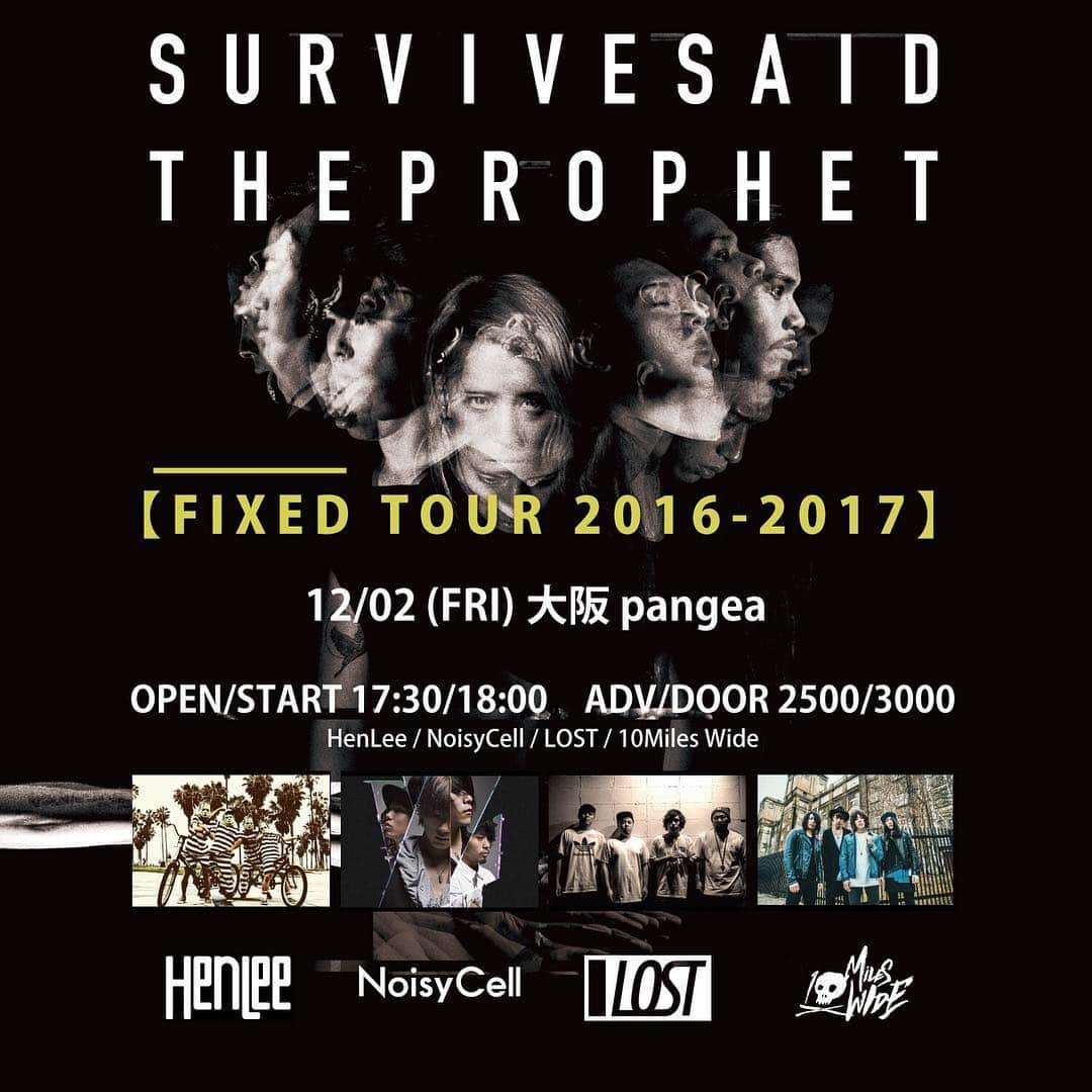 LOSTさんのインスタグラム写真 - (LOSTInstagram)「【 今週金曜！ 】 ◼︎12月2日（金） 大阪PANGEA SURVIVE SAID THE PROPHET ”FIXED TOUR 2016-2017”  プレイガイド各種受付中！ バンド予約はプロフィールURLからロストオフィシャルサイトへ  #lostband #lostjapan #survivesaidtheprophet #サバプロ」11月27日 18時17分 - lostjapan