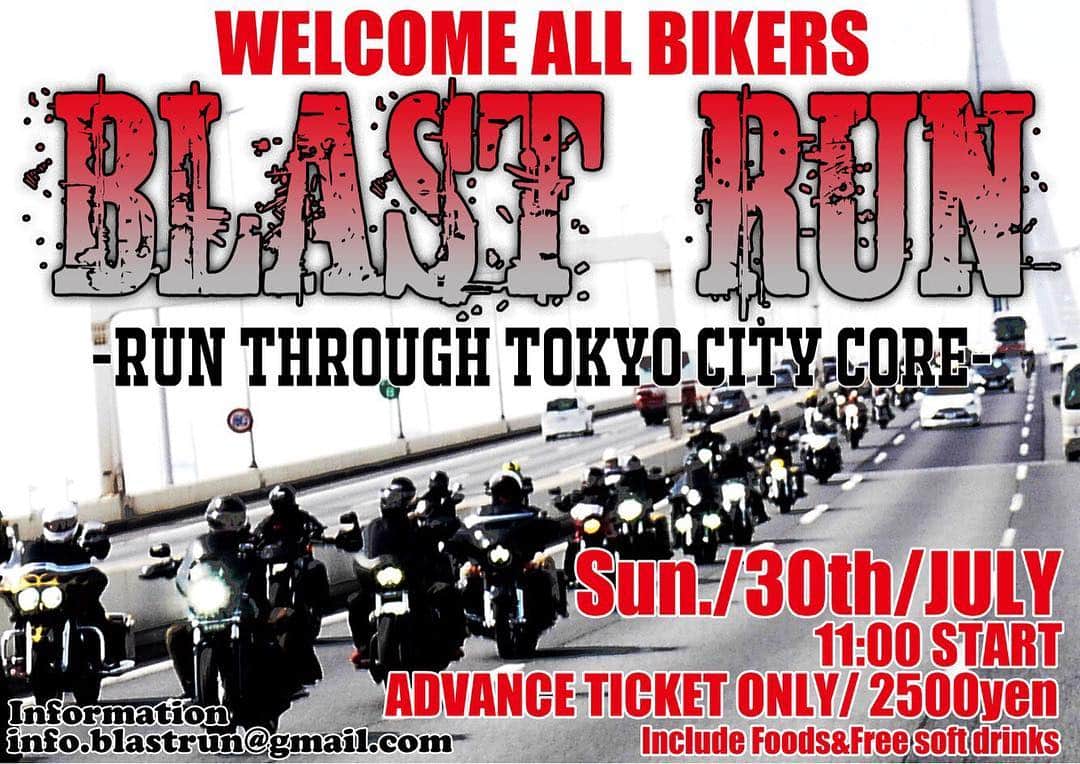 ka-yuのインスタグラム：「WELCOME ALL BIKERS BLAST RUN -RUN THROUGH TOKYO CITY CORE-  RUN & BBQ Advance ticket only 2,500yen（Include Sticker,Foods & Free soft drinks）  SUN./30th/JULY  RUN START 11:00  info.blastrun@gmail.com  #blastrun」