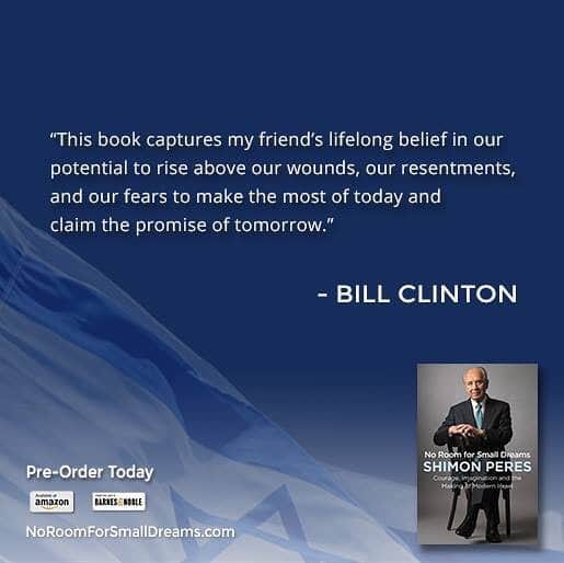 シモン・ペレスさんのインスタグラム写真 - (シモン・ペレスInstagram)「A big thank you to President Bill Clinton for the kind, thoughtful words about President Peres' autobiography.  #NoRoomforSmallDreams  NoRoomforSmallDreams.com  תודה גדולה לנשיא ארצות הברית לשעבר ביל קלינטון על המילים המרגשות והחמות על ספרו של הנשיא שמעון פרס ז״ל, מקווים שגם אתם תהנו」9月1日 4時19分 - shimonperes