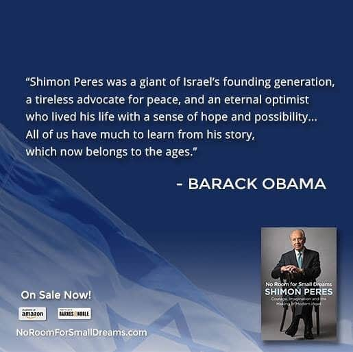 シモン・ペレスのインスタグラム：「"...a tireless advocate for peace, and an eternal optimist..." President Barack Obama's eloquent and inspiring words on President Peres' and his mission to promote peace for all. #NoRoomforSmallDreams  Learn more about No Room for Small Dreams at http://noroomforsmalldreams.com/ ״לוחם ללא מעצורים למען השלום ואופטימיסט נצחי״, כך תאר הנשיא לשעבר ברק אובמה את שמעון פרס ואת המסר מעורר ההשראה של ספרו #איןמקוםלחלומותקטנים」