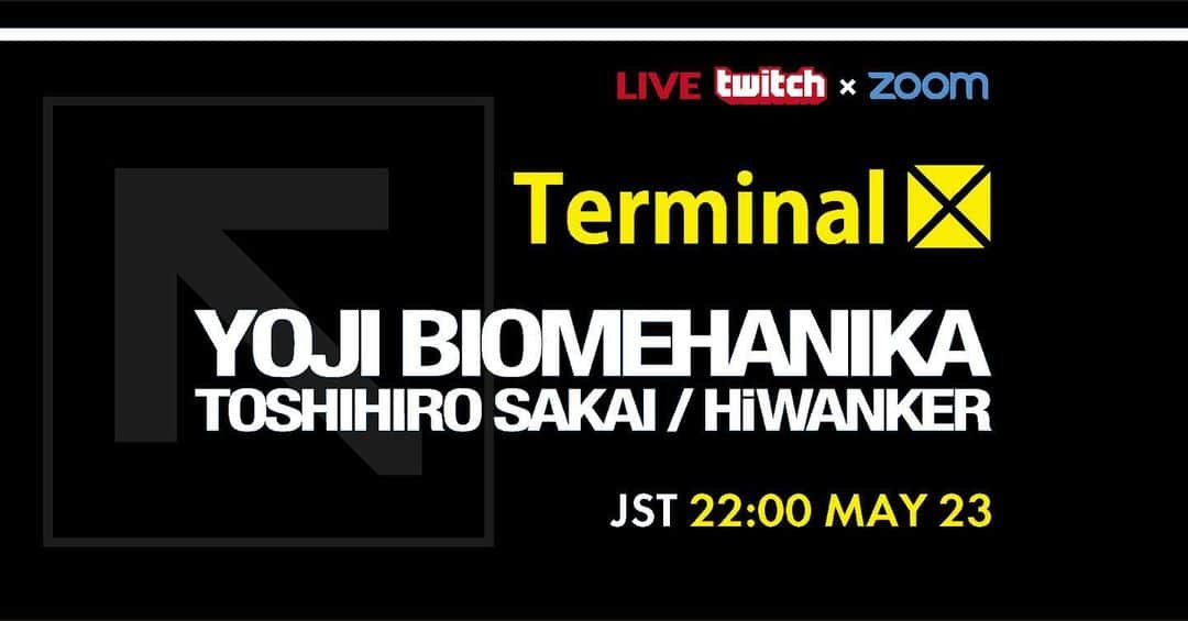 のインスタグラム：「23 MAY 22:00 Live Streaming Show on twitch.tv/terminal__x  同時進行でZOOMオンラインパーティー開催！詳しくはyojibiomehanika.net/update」