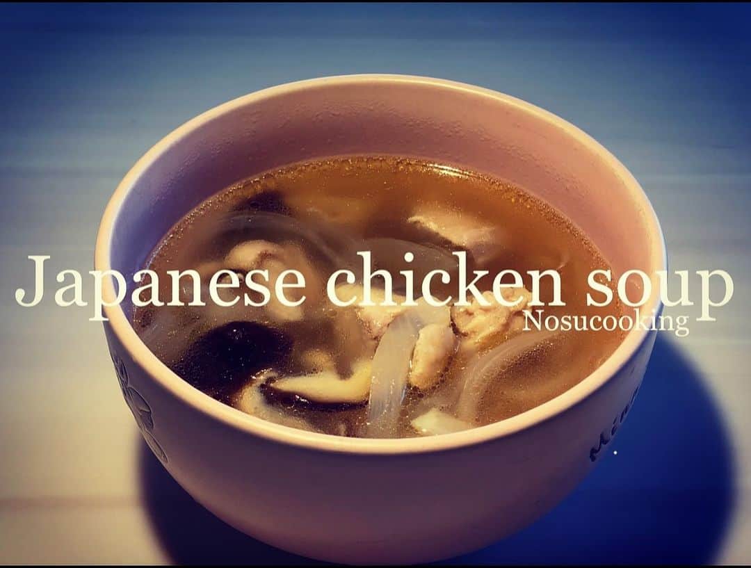 Nosukeさんのインスタグラム写真 - (NosukeInstagram)「Japanese chicken soup #nosucooking  #stayhome #おうちでごはん」5月7日 15時59分 - nosukedrummer