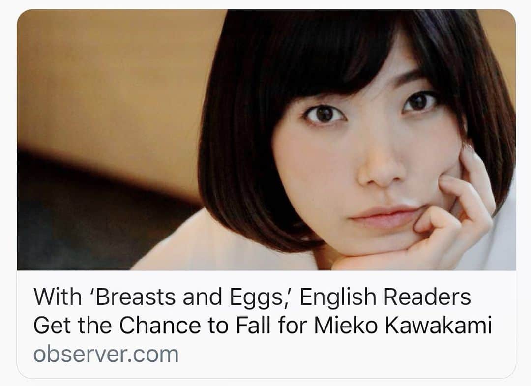川上未映子さんのインスタグラム写真 - (川上未映子Instagram)「・ ・ ・ With ‘Breasts and Eggs,’ English Readers Get the Chance to Fall for Mieko Kawakami ・ I am so happy to read such a great review about my book😊🔥I've posted a link to it, and I hope you'll read it! @alinacohen @observer」4月17日 0時11分 - kawakami_mieko