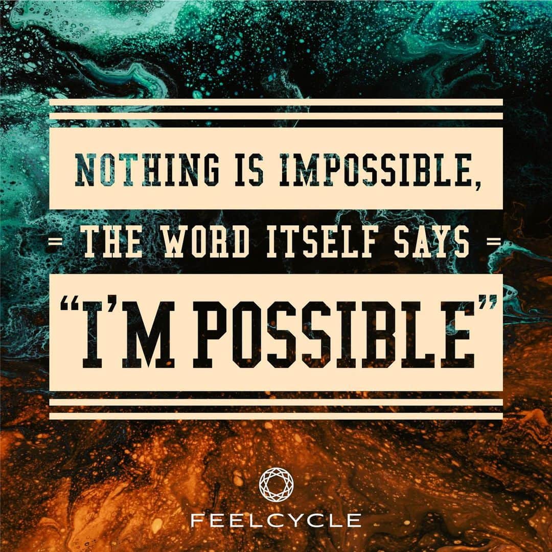 FEELCYCLE (フィールサイクル) さんのインスタグラム写真 - (FEELCYCLE (フィールサイクル) Instagram)「. Nothing is impossible, the word itself says "I'm possible". . -不可能なことなどない。その言葉自体に「私にはできる」と書いてあるのだから。- . #feelcycle #フィールサイクル #feel #cycle #mylife #morebrilliant #itsstyle #notfitness #暗闇フィットネス #バイクエクササイズ #フィットネス #ジム #45分で約800kcal消費 #滝汗 #ダイエット #デトックス #美肌 #美脚 #腹筋 #ストレス解消 #リラックス #集中 #マインドフルネス #音楽とひとつになる #格言 #名言 #人生 #輝く #ポジティブ」5月4日 4時45分 - feelcycle_official