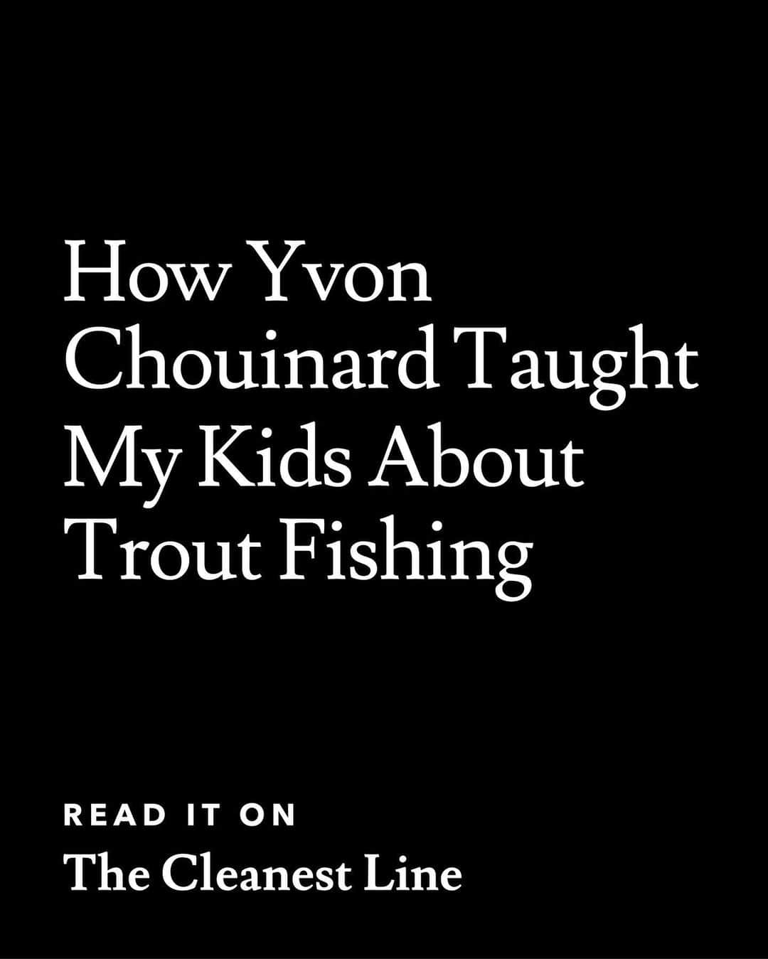 patagoniaさんのインスタグラム写真 - (patagoniaInstagram)「If there’s one thing that kids love more than fishing, it’s actually catching a fish—or three. Who better, then, to introduce the next generation to the sublime joys of fly fishing than Patagonia founder and trout whisperer Yvon Chouinard? Toss in some stunning scenery, a few wildlife encounters, and a side trip to Old Faithful and you’ve got the recipe for happy, screen-free young anglers. ⁠⠀ ⁠⠀ Read Dylan Tomine's story on The Cleanest Line through the link in bio.」5月4日 5時32分 - patagonia