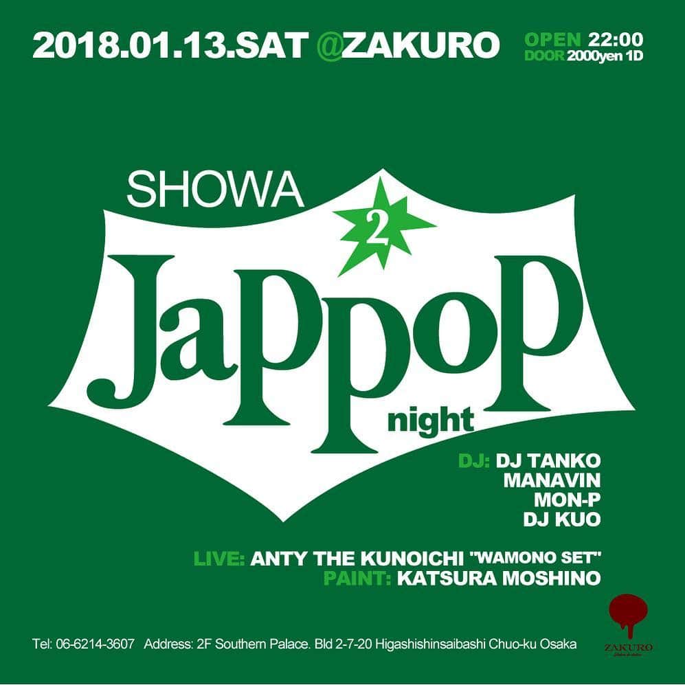 Live & Bar Onziemeのインスタグラム：「今日は、今話題の歌謡曲MIXCD「JAPPOP」第2弾！リリース記念パーティー 内容も豪華です！ 「JAPPOP night 2」@ZAKURO 2018.01.13.SAT OPEN 22:00 - 4:00 ADM: 2,000yen 1D  DJ: DJ TANKO MANAVIN MON-P DJ KUO  LIVE:  ANTY the KUNOICHI "WAMONO SET"  PAINT: KATSURA MOSHINO  昭和歌謡名曲を緩やかに繋いだノスタルジック・ソウル・ミックス!!昭和歌謡MIX CD「SHOWA JAPPOP」の第一弾も好評だった、オリジナルLow Damage、関西の伝説のオールド・スクールDJ DJ Tankoによる「SHOWA JAPPOP」第二段のリリースを記念してZAKUROで再び!激アツ歌謡＆ポップス・パーティー「JAPPOP NIGHT」を開催!! 今回は、スペシャルゲストが２組登場！  ANTY the KUNOICHIが昭和の名曲でライブオンステージ！そして、NIKE、SONYを始めとする国際的な企業の作品やCMのキャラクター、メジャーアーティストのCDジャケット制作を手がけるグラフィックデザイナー/アーティスト/映像作家の若野 桂(Katsura Moshino)がライブペイント! DJ TANKOの2ndリリースをお祝いすべく名古屋から駆けつける！  ANTY the KUNOICHI http://maddcat.com  若野 桂(Katsura Moshino) http://moshino.net  タイムテーブル 22:00 MON-P 22:50 KUO 23:40 MANAVIN 24:30 ANTY 24:50 TANKO 25:50 MANAVIN 26:20 TANKO 26:50 BACK TO BACK」