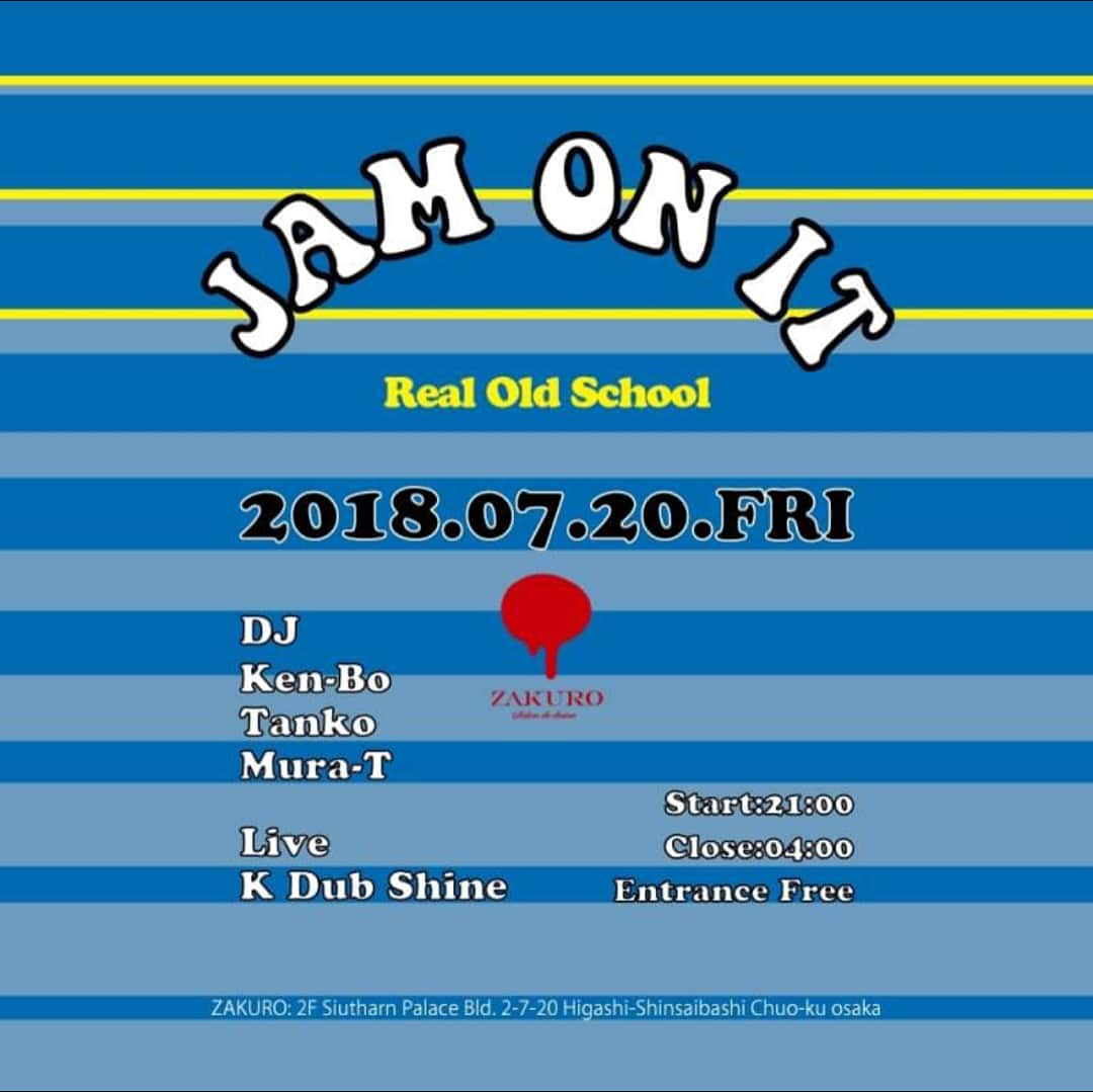 Live & Bar Onziemeさんのインスタグラム写真 - (Live & Bar OnziemeInstagram)「一切妥協無しのRealなOld School Onlyの潔い良い夜が始まります。1990年以前のNice Grooveだけを当時をリアルタイムで経験したKen-Bo/Tanko/Mura-Tが完璧な調理法でお届けします。リニューアルしたFood & Drinkと共にお召し上がり下さい。今回はゲストにJapanese Hiphopのご意見番！ご存知K Dub Shineが登場！ なんとこのメンバーでEntrance Freeとなっております！  2018.07.20(fri) 【Jam On It - Real Old School -】 at ZAKURO  START 21:00 / Close 4:00 Entrance free  DJ: Ken-Bo Tanko  Mura-T  Live  K Dub Shine  7/20 JAM  ON IT  21:00 open 21:30 TANKO 90' 23:00 KEN-BO 60' 24:00 MURA-T 60' 25:00 TANKO 60' 26:00 K DUB SHINE 30' 26:30 KEN-BO 45' 27:15 MURA-T 45' 28:00 END  ZAKURO HP: http://www.zakuro-osaka.com/event/detail/291/」7月20日 17時09分 - onzieme_official