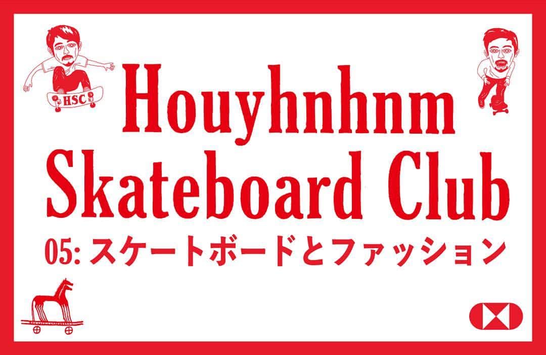 HOUYHNHNM／フイナムさんのインスタグラム写真 - (HOUYHNHNM／フイナムInstagram)「VACANT x HOUYHNHNMのスケートカルチャーをテーマにした体験型講義イベント『Houyhnhnm Skateboard Club』の第5回目が明日12日に開催されます！今回のテーマは「スケートボードとファッション」。80年代から現在に至るまでのスケーターの着こなしの偏移、国や地域ごとの違いやアレンジなど、スケーターファッションについて多角的に検証します！ スケーターだけでなく、服好きの方も必見の講義です。今年最後の開催となるので、奮ってご参加ください！ ・ ホスト： 小澤千一朗（エディター、「Sb」編集長） 平野太呂（写真家）  ゲスト： 西山徹(WTAPS デザイナー) 長谷川昭雄(スタイリスト) 新居崇志(スタイリスト) ・ 日程:12月12日(水) OPEN19:30〜/START20:00〜 会場:VACANT 住所:東京都渋谷区神宮前3-20-13 料金:¥1,500(Adv)、¥1,700(Door)  #西山徹 #wtaps #長谷川昭雄 #新居崇志#houyhnhnmskateboardclub #houyhnhnm #フイナム」12月11日 14時49分 - houyhnhnm_official