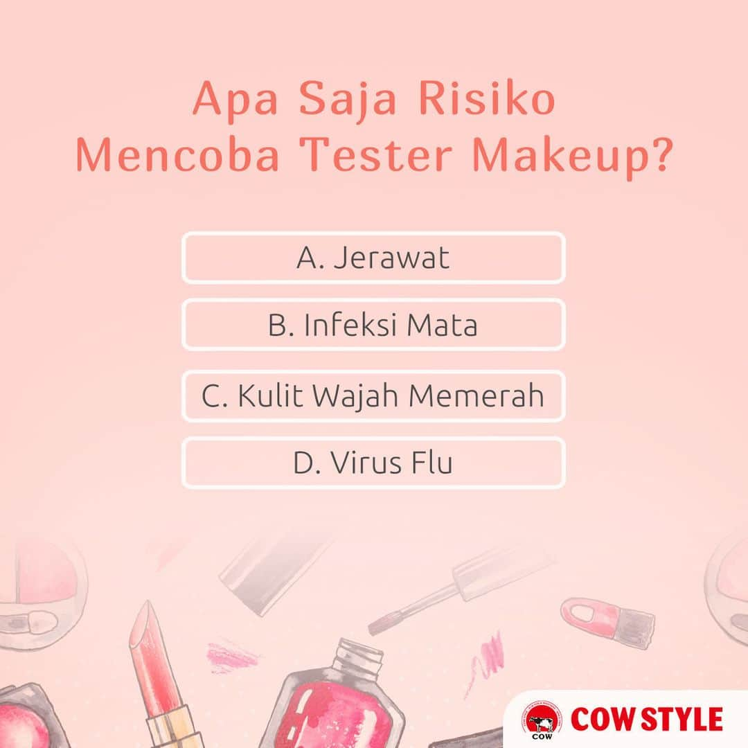 COWSTYLEIDさんのインスタグラム写真 - (COWSTYLEIDInstagram)「Sering mencoba tester makeup? Faktanya, tester makeup yang kamu coba atau pakai, dapat menjadi sumber masalah pada kulit karena adanya bakteri, jamur, dan parasit yang bisa berpindah dengan cepat. Menurut kamu, apa aja risiko mencoba tester makeup? Tulis pendapat kamu dan pastikan kamu memilih tester makeup dengan menggunakan aplikator sekali buang seperti cotton bud ya, Ladies!」2月22日 14時00分 - cowstyleid