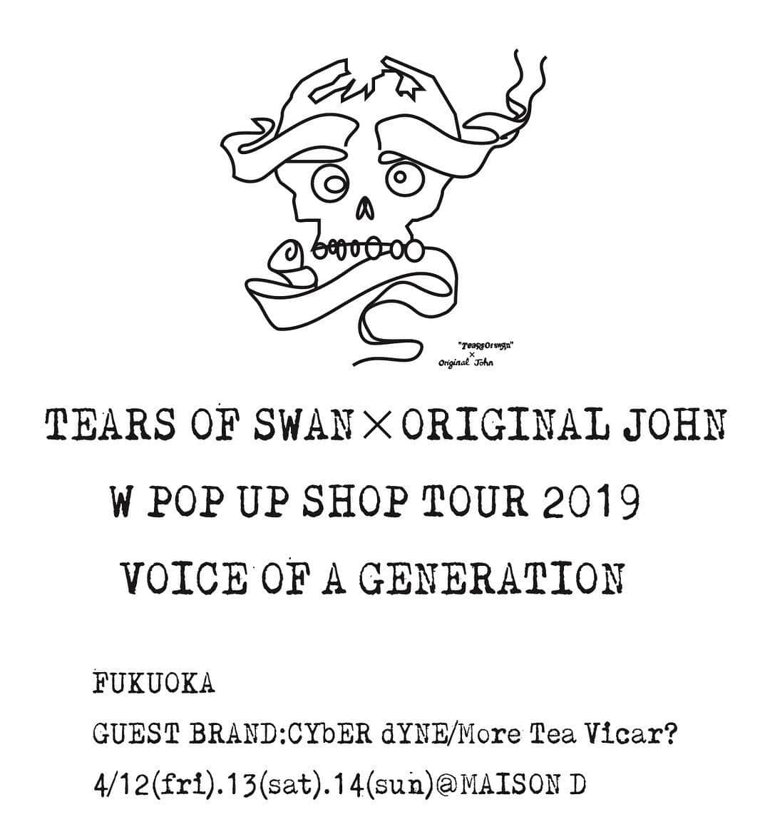 白鳥雪之丞さんのインスタグラム写真 - (白鳥雪之丞Instagram)「来週末からTEARS OF SWAN×ORIGINAL JOHN  W POP UP SHOP TOUR 2019/VOICE OF A GENERATION ln 福岡を開催させて頂きますので宜しくお願い致します(^^)✈️🚶‍♂️ TEARS OF SWAN×ORIGINAL JOHN  W POP UP SHOP TOUR 2019/VOICE OF A GENERATION  福岡  GUEST BRAND:CYbER dYNE/More Tea Vicar DAY:4/12(fri).13(sat).14(sun) TIME:12:00〜20:00 SHOP:MAISON D PLACE:福岡市博多区下川端町1-19 上村利生ビル201 TEL:080-4332-0707  @originaljohn_official  #originaljohn  @moreteavicarvintage  #moreteavicarvintage  @uno_cyberdyne  #cyberdyne @tears_of_swan  #tearsofswan  #popupshop  #popupshoptour #voiceofageneration  #maisond #福岡」4月5日 17時53分 - yukinojoeshiratori