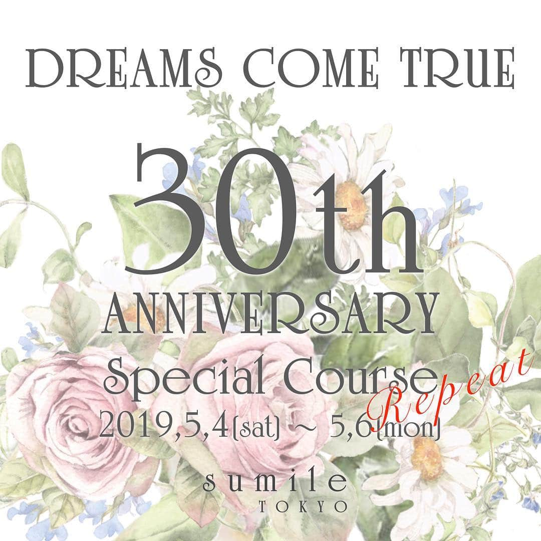 中村正人さんのインスタグラム写真 - (中村正人Instagram)「. . 「DREAMS COME TRUE  30th ANNIVERSARY Special Course」 リピート開催決定!!! . 3月21日より開催した DREAMS COME TRUE  30th ANNIVERSARY Special Course、 ご来店いただいた皆様、誠にありがとうございました!!! . その後も多くのお問い合わせをいただきました為、 ゴールデンウィーク終盤の三日間、 リピート開催をいたします!!! . 前回来られなかった方、 もう一度楽しまれたい方、 是非この機会に起こしくださいませ!!! . 2019年3月21日(木・祝)にデビュー30周年を迎えた DREAMS COME TRUE。 sumile TOKYOでは、DREAMS COME TRUEの 30周年を記念した「DREAMS COME TRUE 30th ANNIVERSARY Special Course」を期間限定にて リピート開催いたします。  2019年5月4日(土)〜5月6日(月・祝)の3日間、 この期間だけのスペシャルなコース料理をご用意。 sumile TOKYO自慢の華やかでヘルシーなお料理を、 30周年のお祝い仕立てにして皆様を おもてなしいたします。  DREAMS COME TRUEを愛する皆様同士、 お食事と共にこれまでの思い出話に花を咲かせながら、 素敵なお食事の時間をお楽しみください。  スタッフ一同も皆様と一緒に DREAMS COME TRUEの30周年を お祝いしたいと思います！  皆様のご来店を心よりお待ちいたしております☆☆ . 〈概要〉 ★期間：2019年5月4日(土)〜5月6日(月・祝) ★時間：ランチ&ディナー ★料金：5,200yen(コース代) . ＜ご予約につきまして＞ ・sumile TOKYOへのお電話でのご予約のみ可 ・メールやメッセージでのお問合せ不可 ・1組最大8名様まで . ★sumile TOKYO http://www.sumiletokyo.com」4月7日 14時28分 - dct_masatonakamura_official