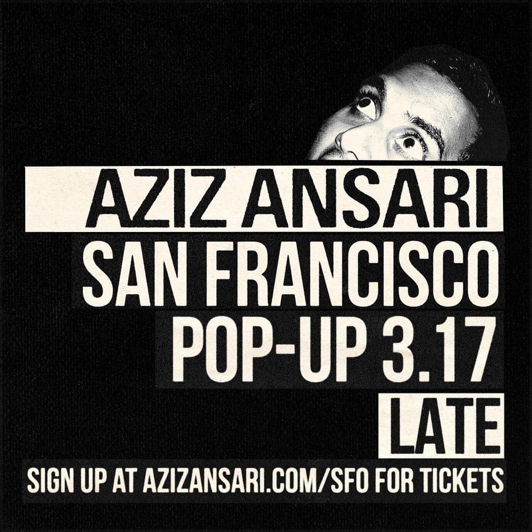 アジズ・アンサリのインスタグラム：「SF: All shows sold out, but we have added a tiny show late on Sunday. Get tickets here: azizansari.com/sfo」