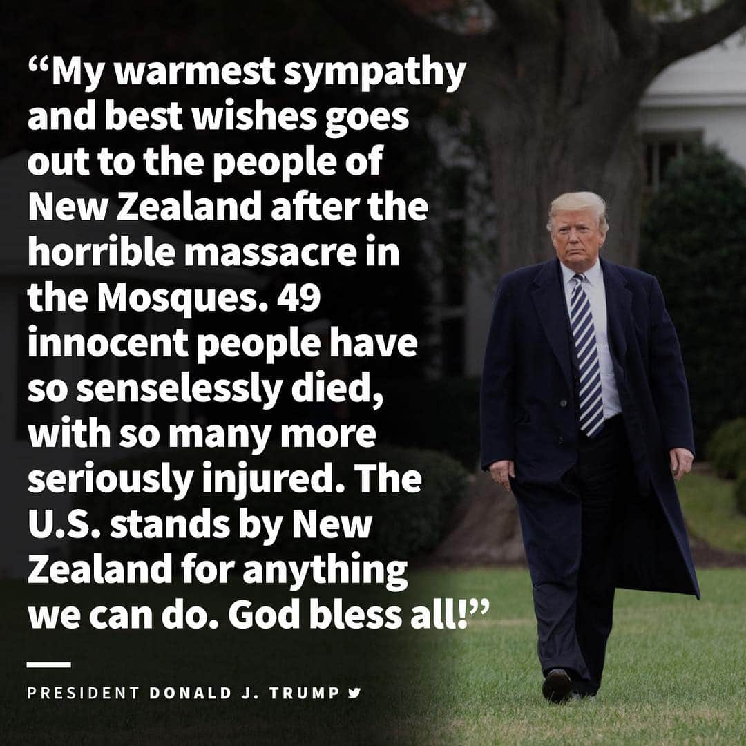 ドナルド・トランプさんのインスタグラム写真 - (ドナルド・トランプInstagram)「My warmest sympathy and best wishes goes out to the people of New Zealand after the horrible massacre in the Mosques. 49 innocent people have so senselessly died, with so many more seriously injured. The U.S. stands by New Zealand for anything we can do. God bless all!」3月15日 23時44分 - realdonaldtrump