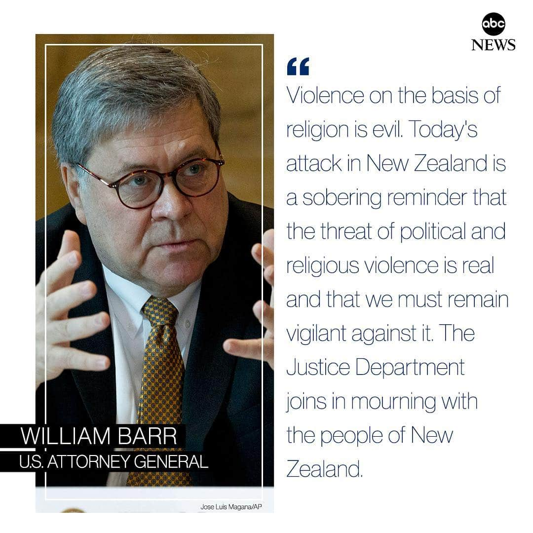 ABC Newsさんのインスタグラム写真 - (ABC NewsInstagram)「Attorney General William Barr on the deadly mass shooting on two mosques in New Zealand, killing 49 people: " Violence on the basis of religion is evil. Today's attack in New Zealand is a sobering reminder that the threat of political and religious violence is real." #barr #ag #shooting #newzealand #nz #mosque #gunviolence #mourning #support #unitedstates」3月16日 0時30分 - abcnews