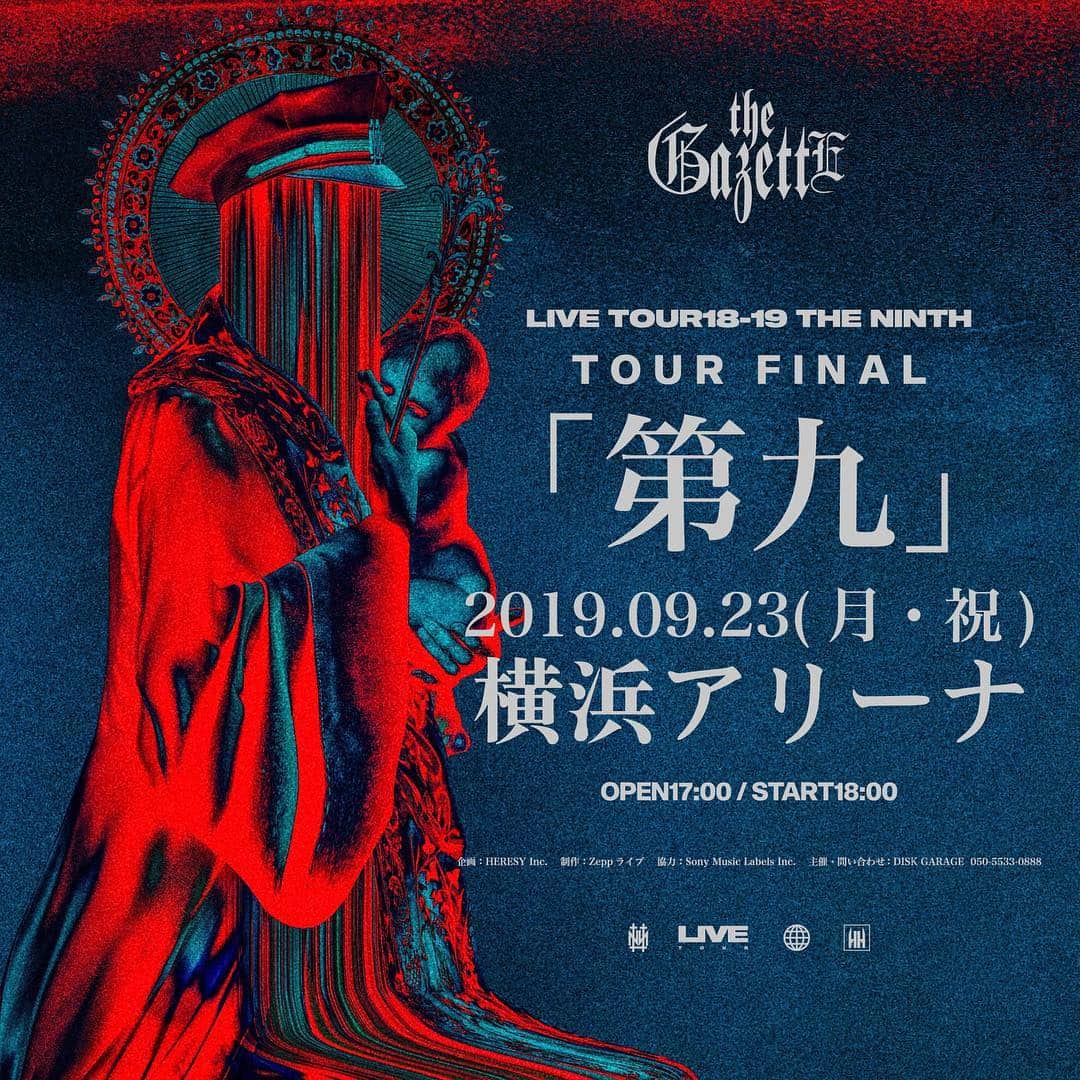 RUKI さんのインスタグラム写真 - (RUKI Instagram)「【the GazettE LIVE TOUR18-19 THE NINTH  ツアーファイナル「第九」at 横浜アリーナ 開催決定！】 ■the GazettE LIVE TOUR18-19 THE NINTH  TOUR FINAL 「第九」 2019年9月23日(月・祝) 横浜アリーナ OPEN17:00 / START18:00 [チケット情報] 全席指定 前売￥8,000 / 当日￥8,500 (税込) ※3歳以上有料 ※諸サービス手数料別 🔥3月21日(木・祝)12:00よりFC最速先行受付スタート！🔥 お申し込み受付期間：3月21日(木・祝)12:00～4月8日(月)23:59 詳細はオフィシャルサイトをご覧ください！！ #thegazette #ninth #tourfinal #第九 #横浜アリーナ」3月21日 2時02分 - ruki_nilduenilun