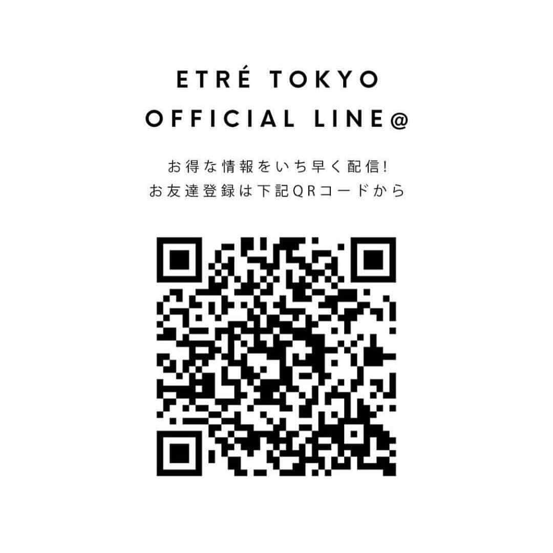 ETRÉ TOKYOさんのインスタグラム写真 - (ETRÉ TOKYOInstagram)「・ ETRÉ TOKYO OFFICIAL LINE@ ではお得な情報やお友達限定の情報など いち早くお届けいたします!! ・ QRコード又は LINEの公式アカウント検索で「ETRÉ TOKYO」 でお友達登録頂けます. ・ #etretokyo #etre #mydaysmyetre #etretokyostore  #エトレトウキョウ #エトレ #line」3月23日 21時15分 - etretokyo