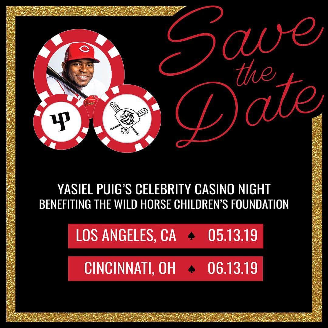 ヤシエル・プイグのインスタグラム：「♠️♥️SAVE THE DATE♦️♣️ This year I’m doubling down and hosting TWO casino nights! Join me in LA on 5/13 and Cincinnati on 6/13 for what I promise to be unforgettable evenings of magic, poker, casino games, great food and PUIG-kind-of-fun, all to benefit my @wildhorsefdn and the children that we support! • If you or your company would like to help us make an impact on the lives of underserved children and their families, please contact director@wildhorsefdn.org.」