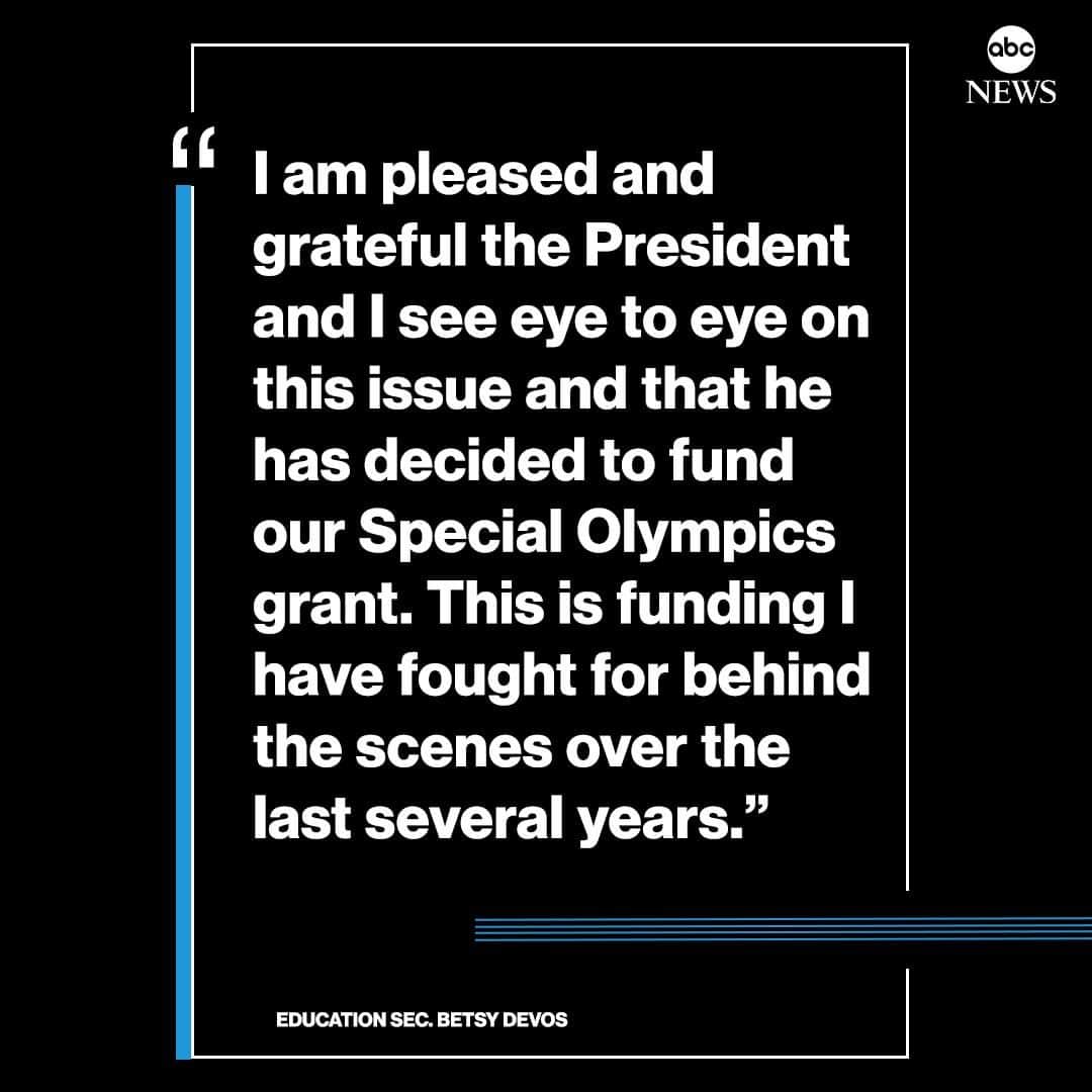 ABC Newsさんのインスタグラム写真 - (ABC NewsInstagram)「NEW: Pres. Trump claims he has "overridden my people" to fund the Special Olympics, following days of increasing criticism over proposed cuts in his administration's proposed budget. "I am pleased and grateful the President and I see eye to eye on this issue and that he has decided to fund our Special Olympics grant," Education Sec. Betsy DeVos responds. "This is funding I have fought for behind the scenes over the last several years.”」3月29日 6時22分 - abcnews