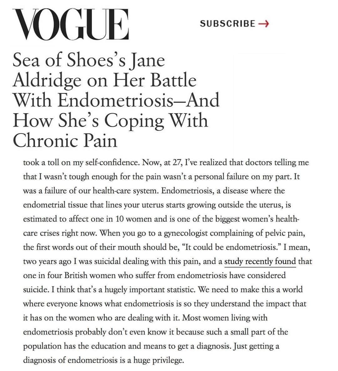 ジェーン・アルドリッジのインスタグラム：「Thank you @voguemagazine @lauren_valenti for sharing my story. Endometriosis is a disease that affects one in ten women and has a disastrous impact on quality of life. It is an extremely painful condition. And yet, our healthcare system is not equipped to treat it as the urgent and sensitive problem that it is. Something has to change. Thank you Vogue for speaking to this crisis in women’s healthcare! Link in bio. #endometriosis」