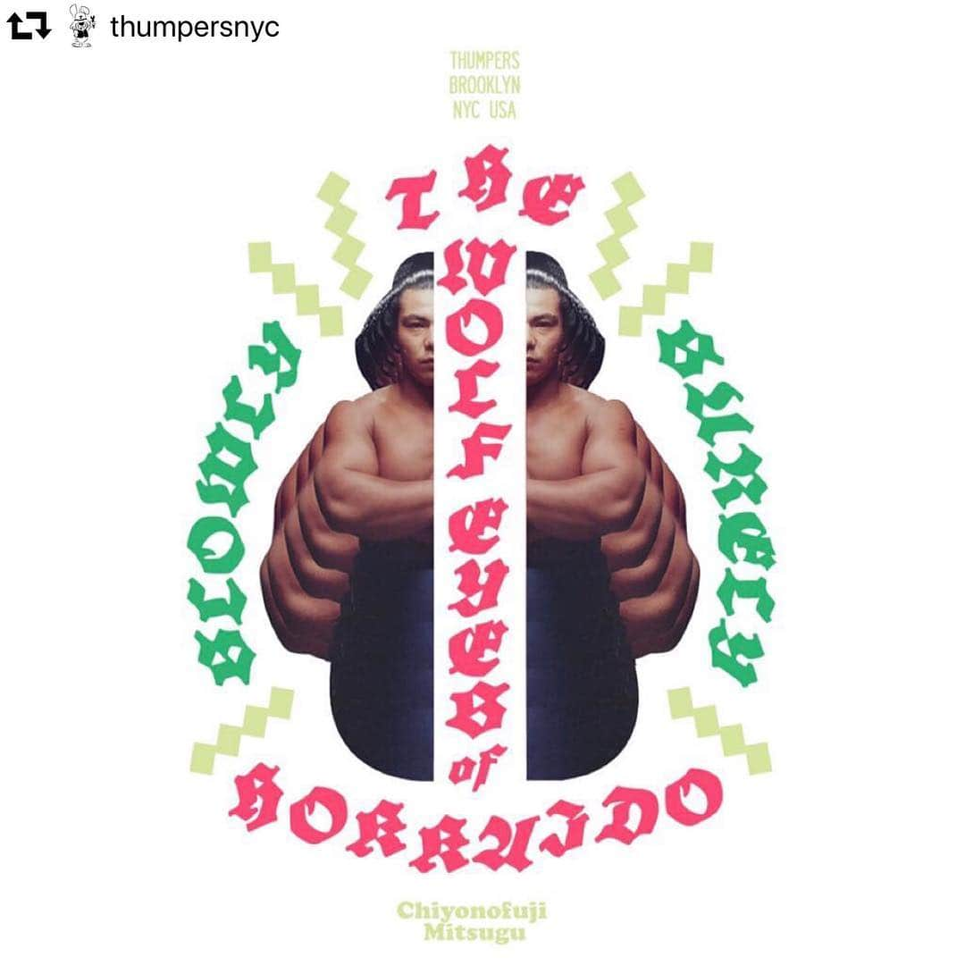 GO AKIMOTOさんのインスタグラム写真 - (GO AKIMOTOInstagram)「#repost @thumpersnyc ・・・ CHIYONOFUJI by THUMPERS NYC  Barney’s NEW YORK SHINJUKU.  19-21PM FRIDAY, APRIL 12th. @barneysny @barneysjapan #iwillberemindingyouaboutthisagain#Pull🆙 #Chiyonofuji #barneys #barneysnewyork #barneysjapan #barneysny #thumpersnyc」4月3日 17時02分 - go_akimoto