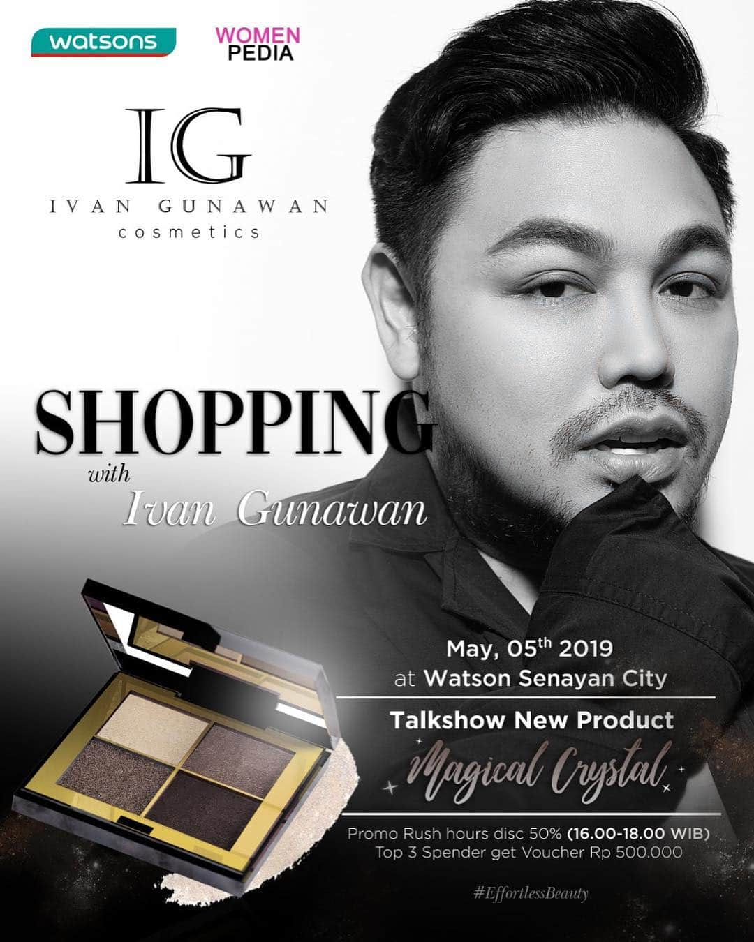 Ivan Gunawanさんのインスタグラム写真 - (Ivan GunawanInstagram)「. Weekend ini gak usah bingung mau kemana.... karena Ivan Gunawan akan hadir di Watson Senayan City @indonesiawatsons  Akan ada Talk Show Produk Terbaru @ivangunawan_cosmetics Eyeshadows "Magical Crystal" . Jadi kalian juga bisa berbelanja bersama Ivan Gunawan pastinya.... •Promo Rush Hour Disc 50% (16:00 - 18:00 WIB) • 3 Orang yang berbelanja terbanyak akan mendapatkan Voucher Belanja 500.000 .... Jangan lupa ya..... Hari Minggu, 5 Mei 2019 hanya di Watson Senayan City. sampai jumpa disanaaaaa ...!!!!」5月2日 13時08分 - ivan_gunawan