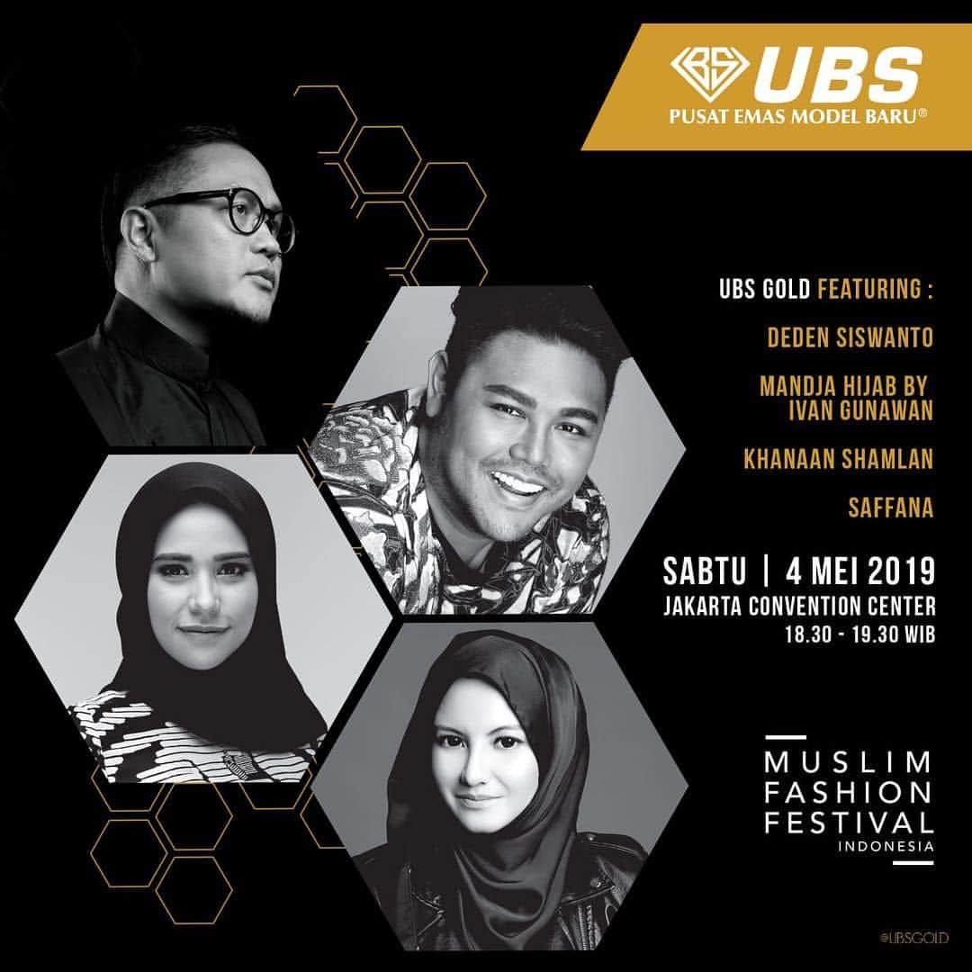 Ivan Gunawanさんのインスタグラム写真 - (Ivan GunawanInstagram)「Muslim Fashion Festival Indonesia Day 4!  UBS Gold featuring : Deden Siswanto "Mandjha Hijab" by Ivan Gunawan  Khanaan Shamlan  Saffana  Sabtu, 4 Mei 2019 18.30 - 19.30 WIB Assembly Hall, Jakarta Convention Center /JCC .  Kunjungi juga pameran UBS Gold di  Muslim Fashion Festival Indonesia didukung oleh @tokomassinarfajarcengkareng @balaisidangjcc @muslimfashionfestival . Dapatkan koleksi perhiasan emas seperti AlphaBeta UBS Gold x @carendelano serta logam mulia emas UBS dengan penawaran menarik. . See you there! . #ConfidentInGold #perhiasanEmasngeHitz #Muffest  #Boldasgold #Goldisforever #jakarta #imakeyoulookfabulous #millenials #tangerang #malang #pekanbaru #medan #banten #surabaya #palembang #purwokerto #solo #semarang #samarinda #lampung #makassar #dance #bengkulu #bekasi  #fashion #style #ootd #mua」5月2日 13時20分 - ivan_gunawan