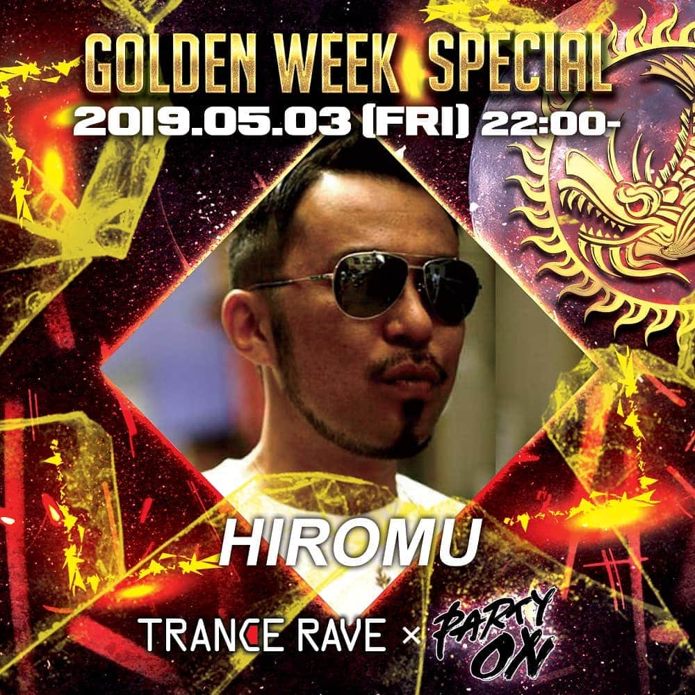 植竹拓さんのインスタグラム写真 - (植竹拓Instagram)「TRANCE RAVE×PARTY ON 2019.05.03 (FRI) 22:00-  Golden Week SPECIAL料金で女性無料 3ドリンクサービス 男性5千円 10ドリンク付きでparty onならではの盛大且つ超刺激的な空間を演出します。」5月2日 19時04分 - hiromu0820