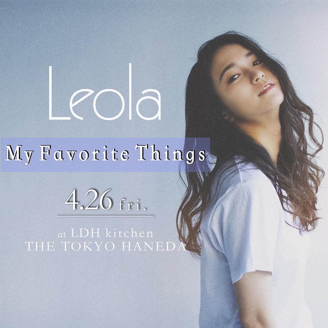 レオラさんのインスタグラム写真 - (レオラInstagram)「🌺Live info🌺 @thetokyohaneda_official にて、 Leola LIVE『My Favorite Things』の開催が決定しました！！ . 4/10(水)15:00よりチケット一般発売に先駆けて、LDHmobile先行抽選予約受付がスタート！ . LDH kitchen THE TOKYO HANEDAでしか見られないSPECIAL LIVEです！！ 詳しくはLDH mobileをチェックしてください！😊❣️ . -------------------------- 【日時】 4/26(金) 開場20:00 / 開演21:00 【会場】 LDH kitchen THE TOKYO HANEDA 【チケット料金】 ￥3,000(税別) ※1オーダー別途必要 ※6歳以上有料、5歳以下入場不可 -------------------------- #Leola_LaLa #Leola #singer  #ldhkitchinthetokyohaneda」4月9日 20時18分 - leola_official