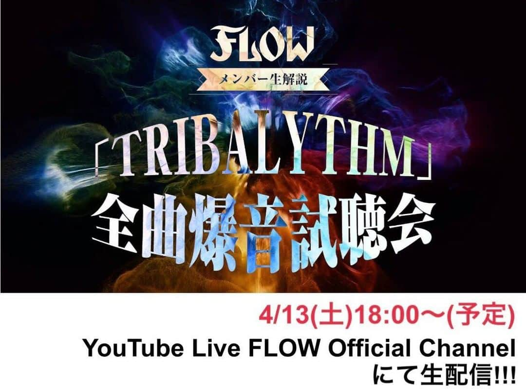 FLOWさんのインスタグラム写真 - (FLOWInstagram)「★FLOW’s Global live streaming on YouTube Live will be on April 13th!  FLOW members will stream live broadcast to make a comment for their new album, “TRIBALYTHM” on April 13th via YouTube Live FLOW Official Channel. (Global live streaming) Global live streaming on April 13th will include live commentary about the music of “TRIBALYTHM” by members, and panel session is planned. ======================= FLOW’s Global live streaming on YouTube Live 【Time】April 13th 6pm（*Japan Time） 【URL】https://www.youtube.com/watch?v=ZYa325lKUoM ======================= 【11th ALUBUM 「TRIBALYTHM」】Released on April 10th 2019 https://kmu.lnk.to/tribalythm」4月13日 12時12分 - flow_official_japan