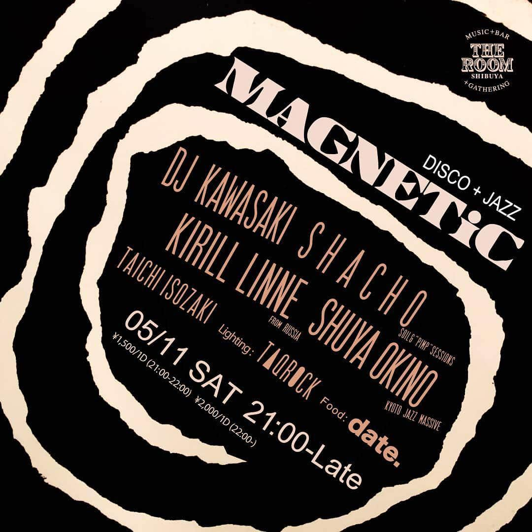 社長さんのインスタグラム写真 - (社長Instagram)「MANGETiC in MAY with @DJ kawasaki @shuyakyotojazz @linnekirill and me @shachosoilpimp will be held 11th MAY. Please save the date. @theroom_shibuya」4月15日 12時41分 - shachosoilpimp